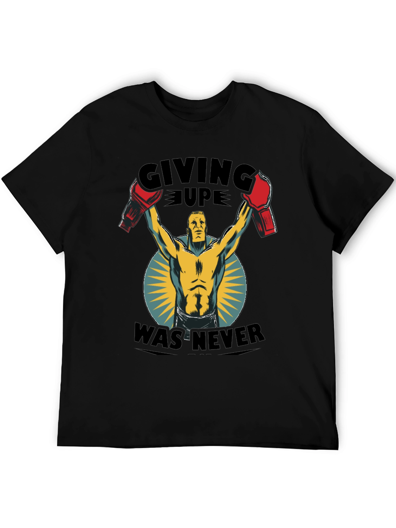 Giving Up Was Never Boxing T-Shirt
