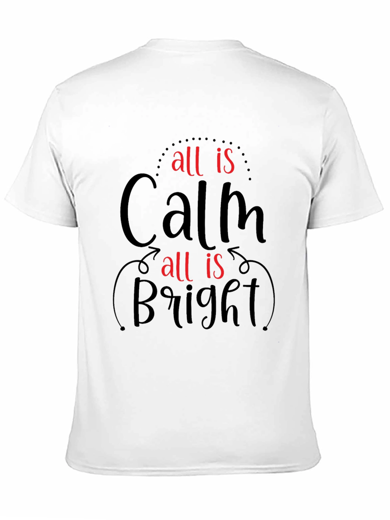 All is Calm All is Bright Graphic Tee