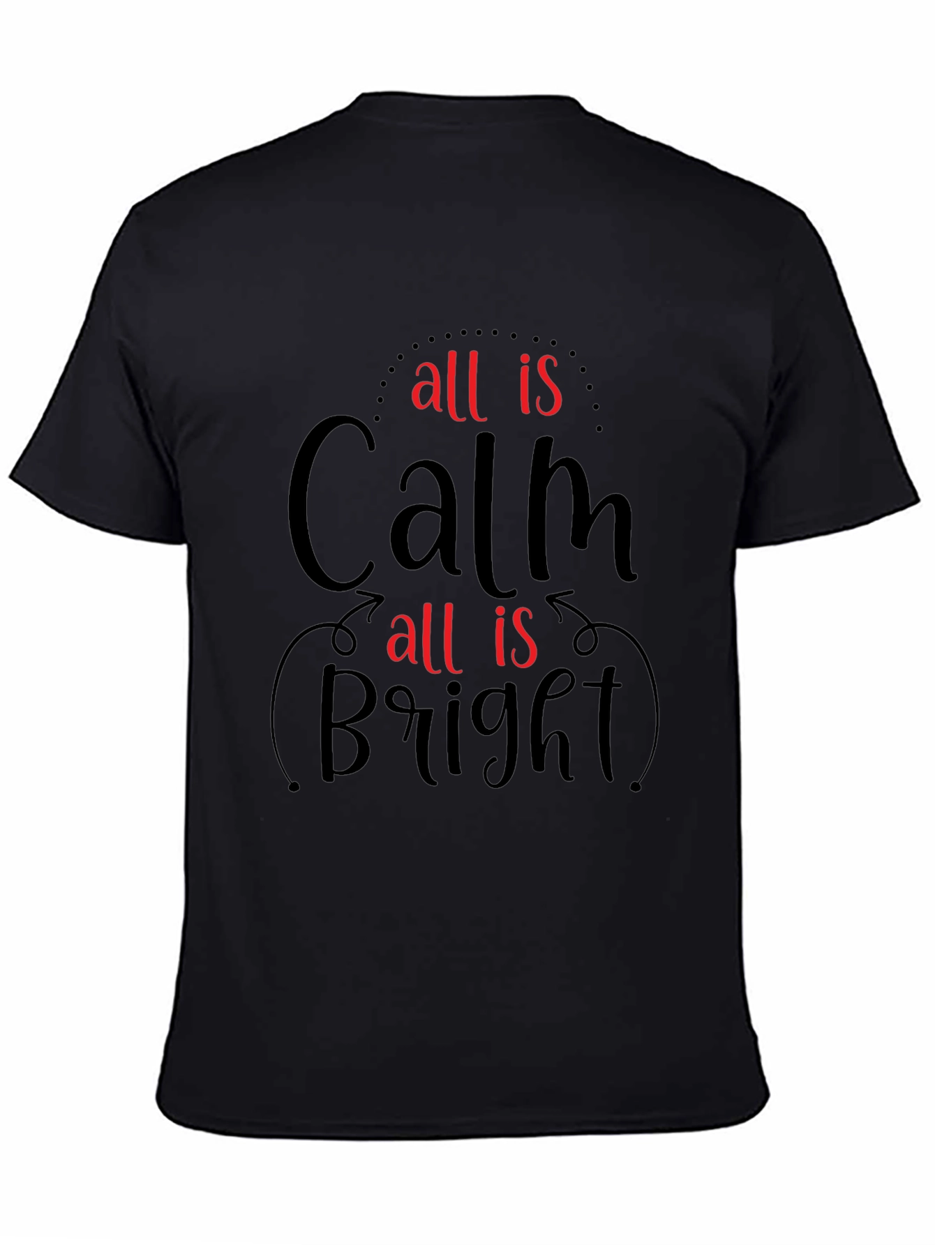 All is Calm All is Bright Graphic Tee