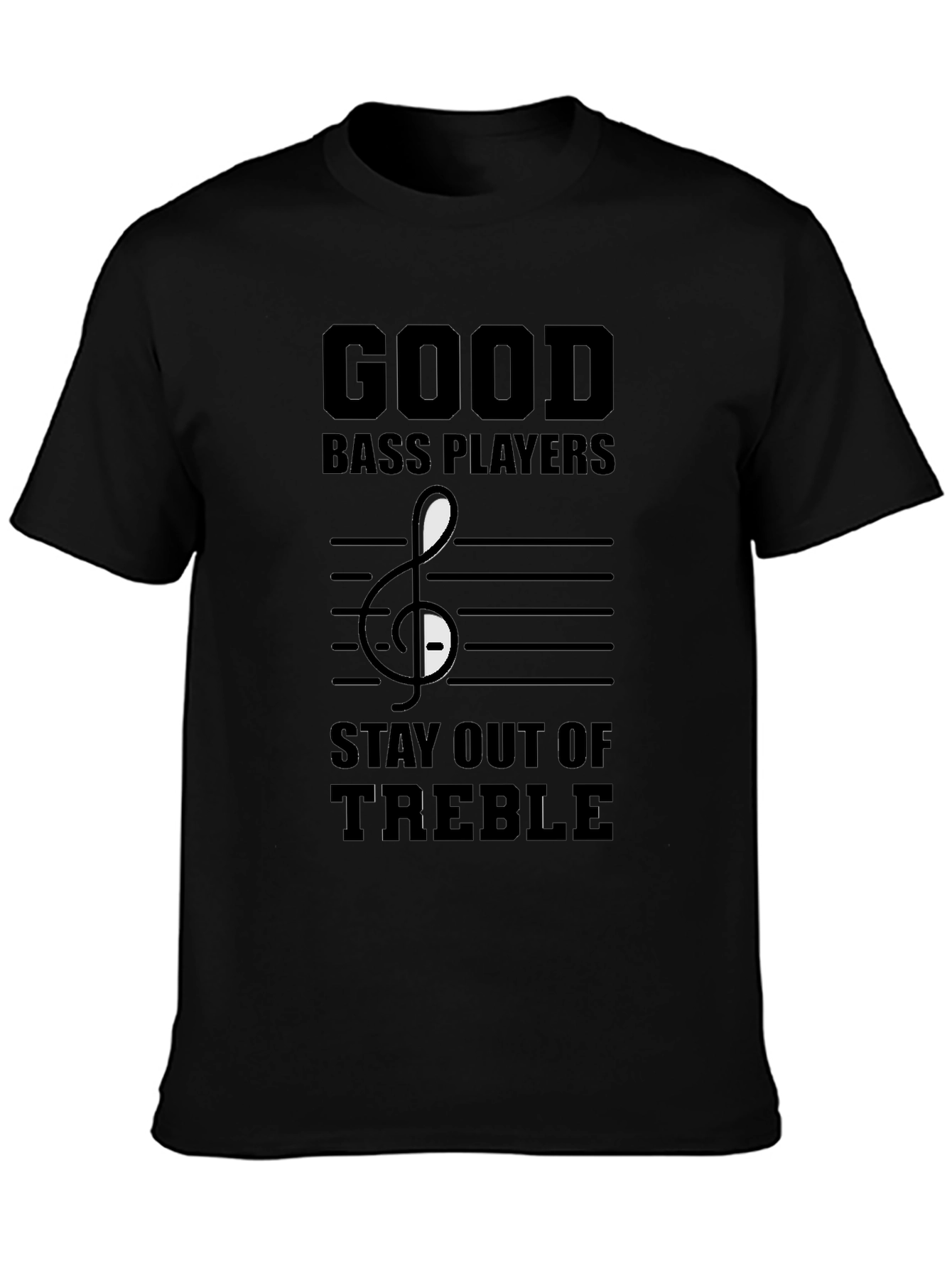 Good Bass Players T-Shirt - Musical Humor Tee