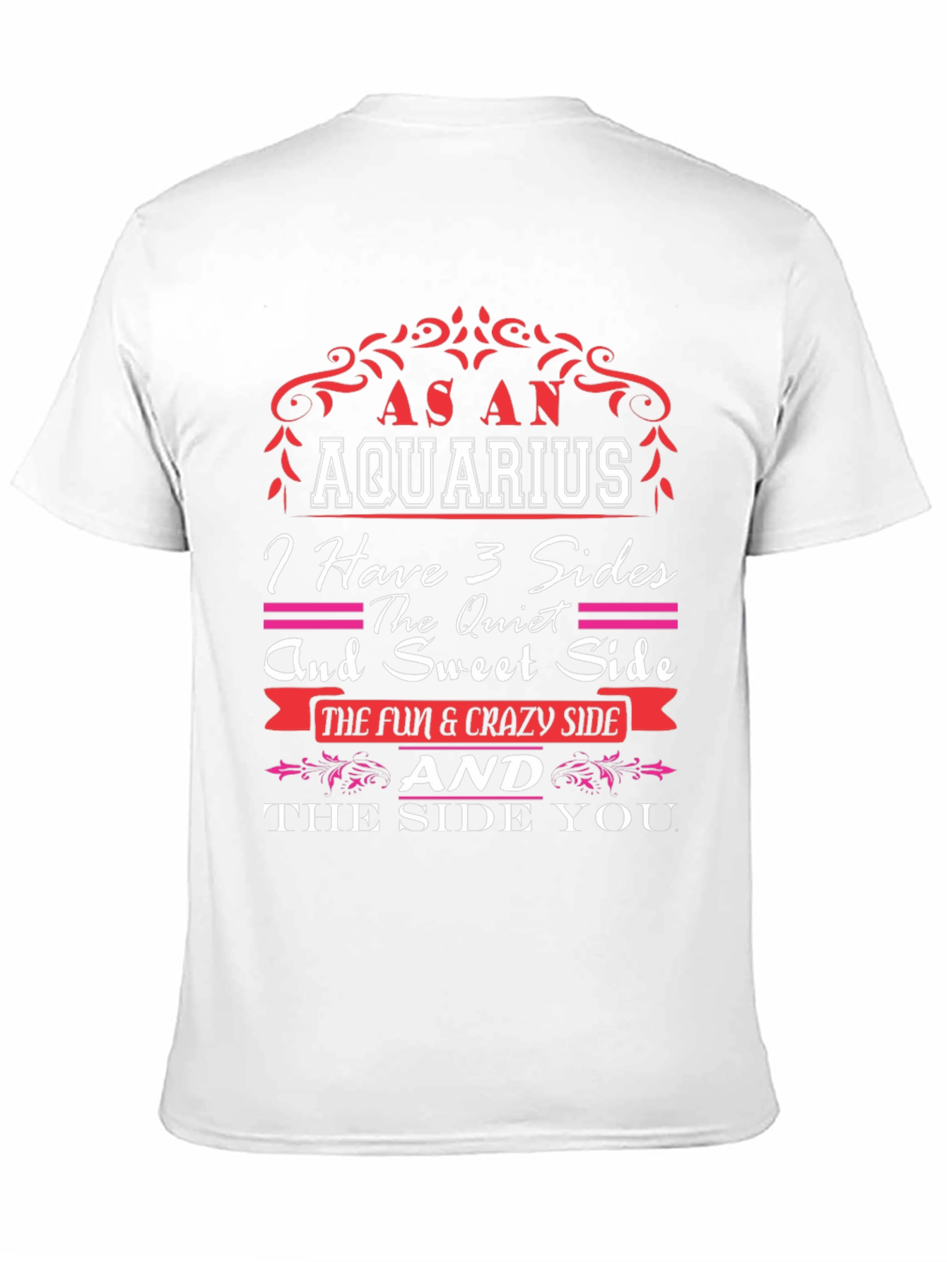 As an Aquarius T-Shirt: 3 Sides Zodiac Gift