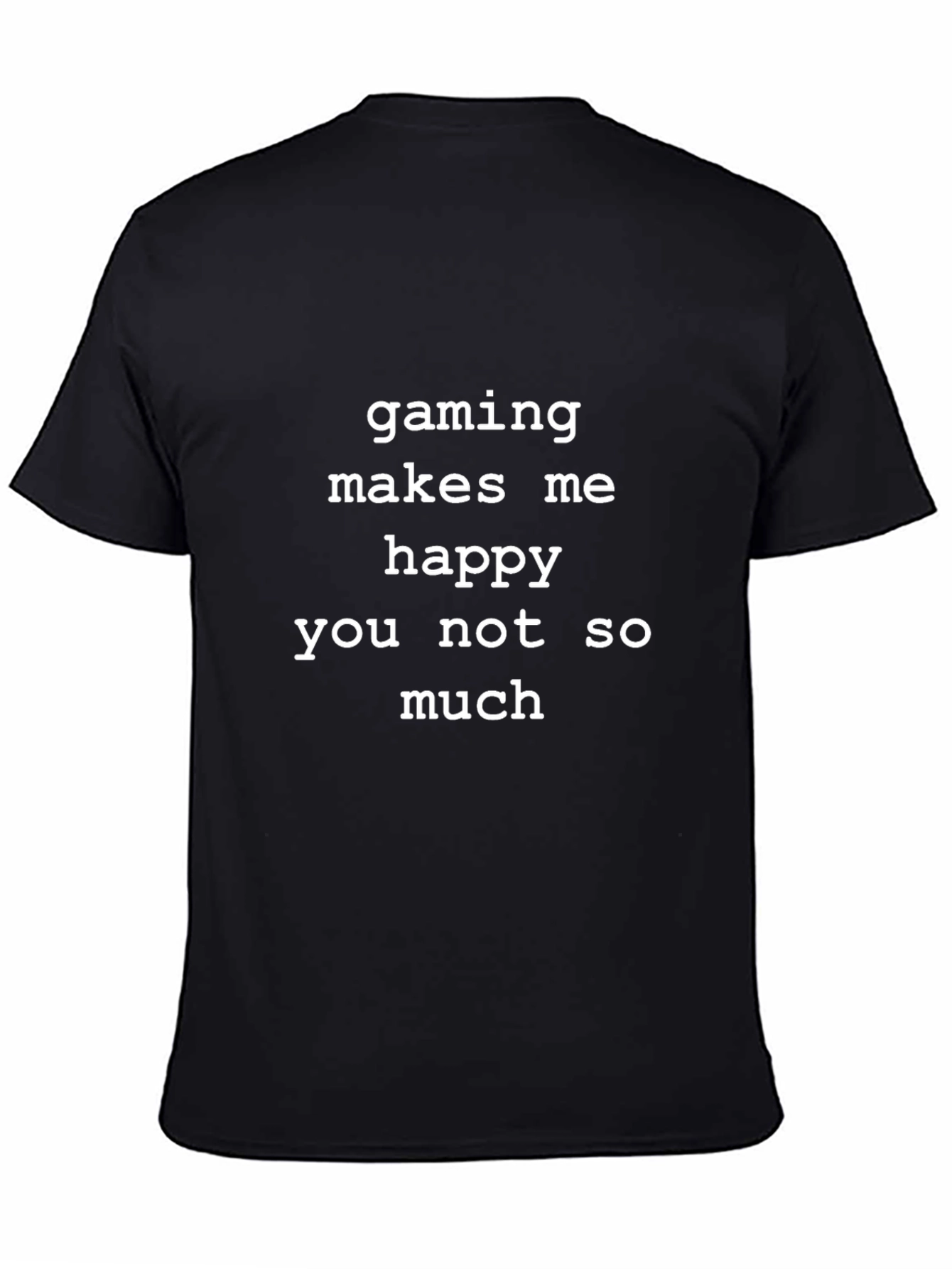 Gaming Makes Me Happy T-Shirt
