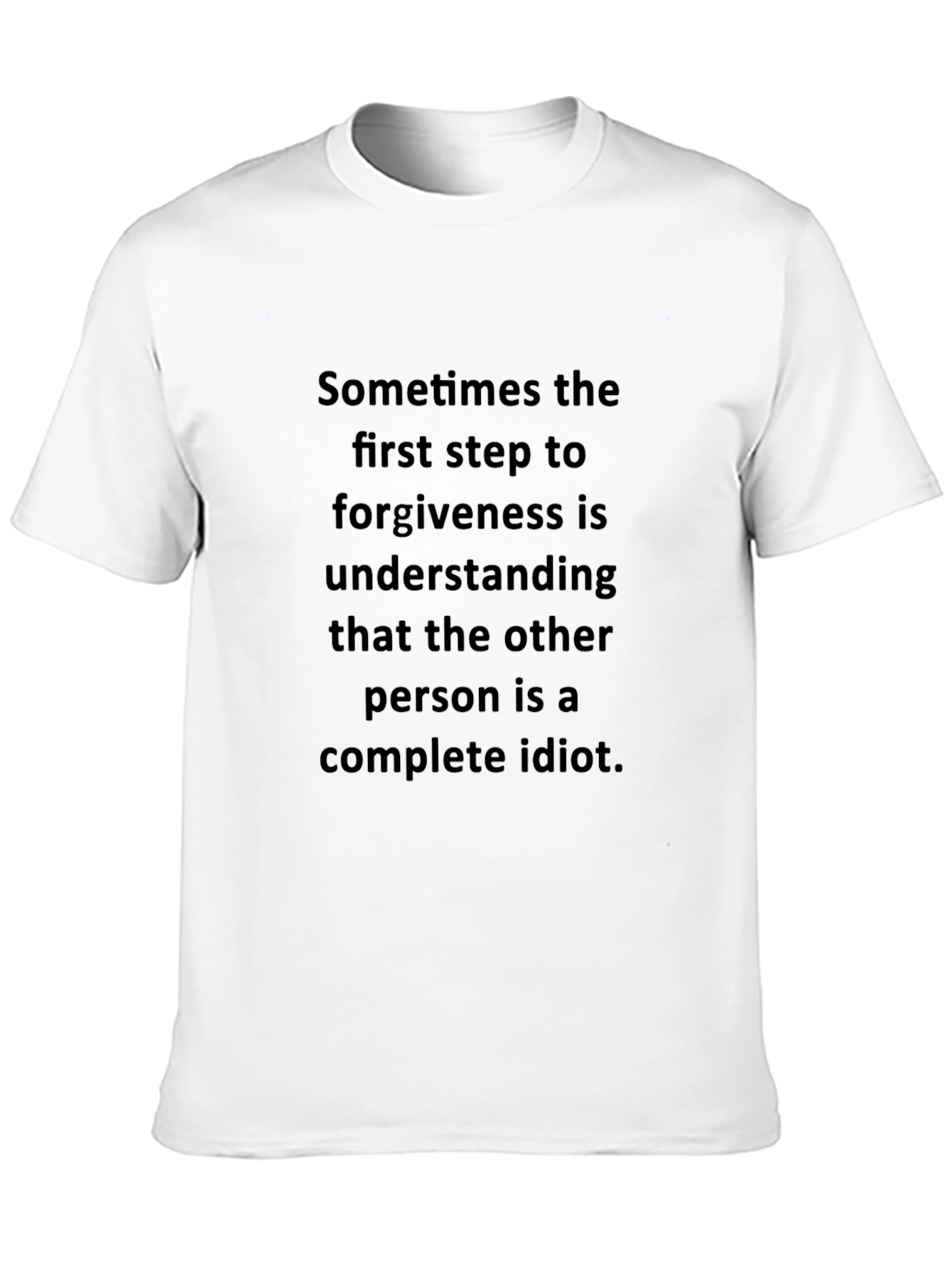 Funny Forgiveness Quote T-Shirt