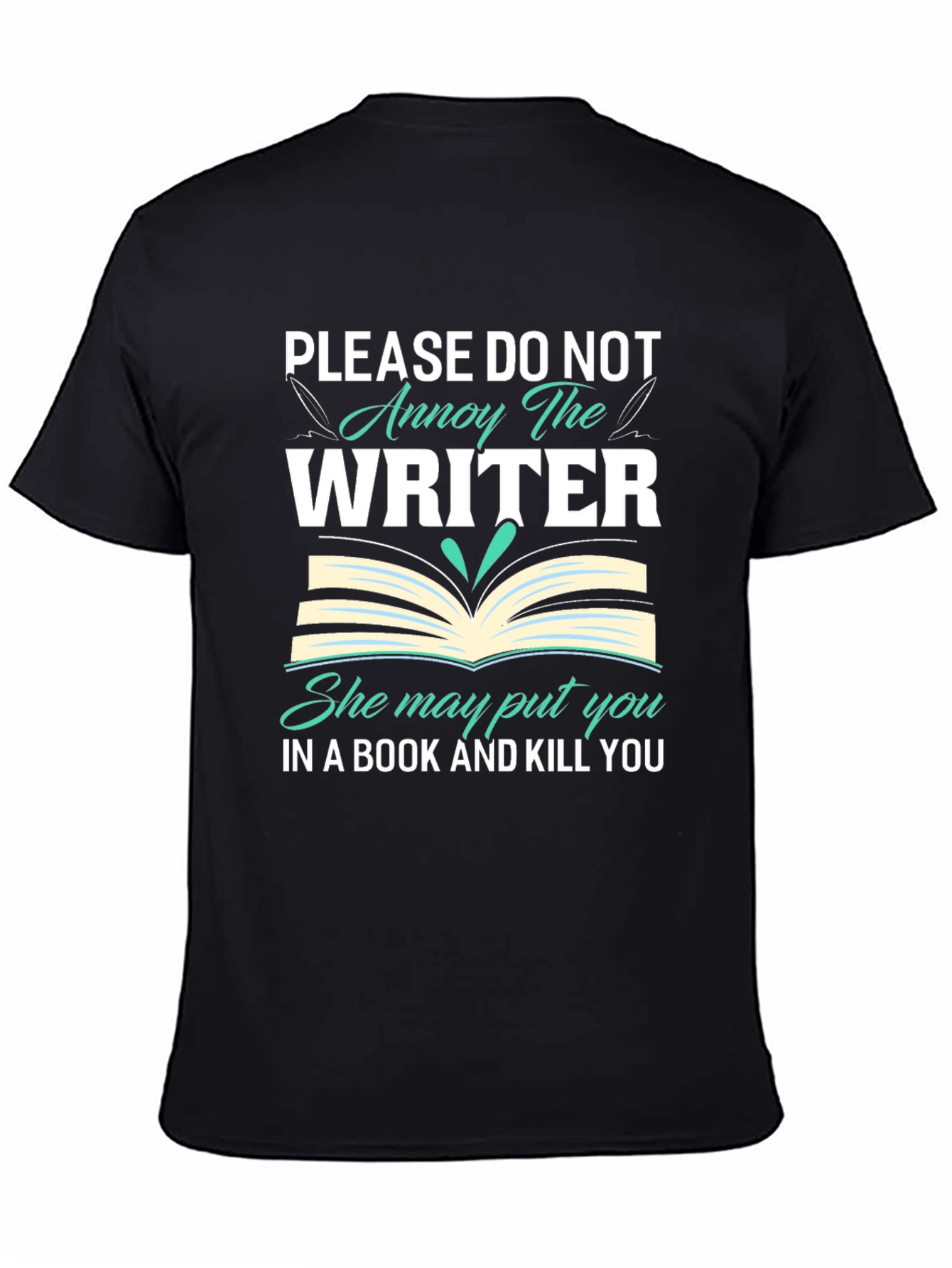 Annoy the Writer T-Shirt