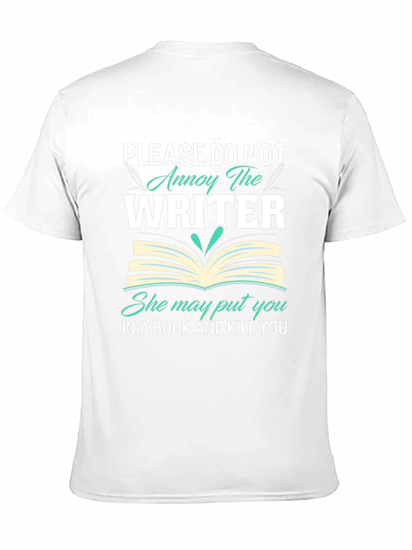 Annoy the Writer T-Shirt