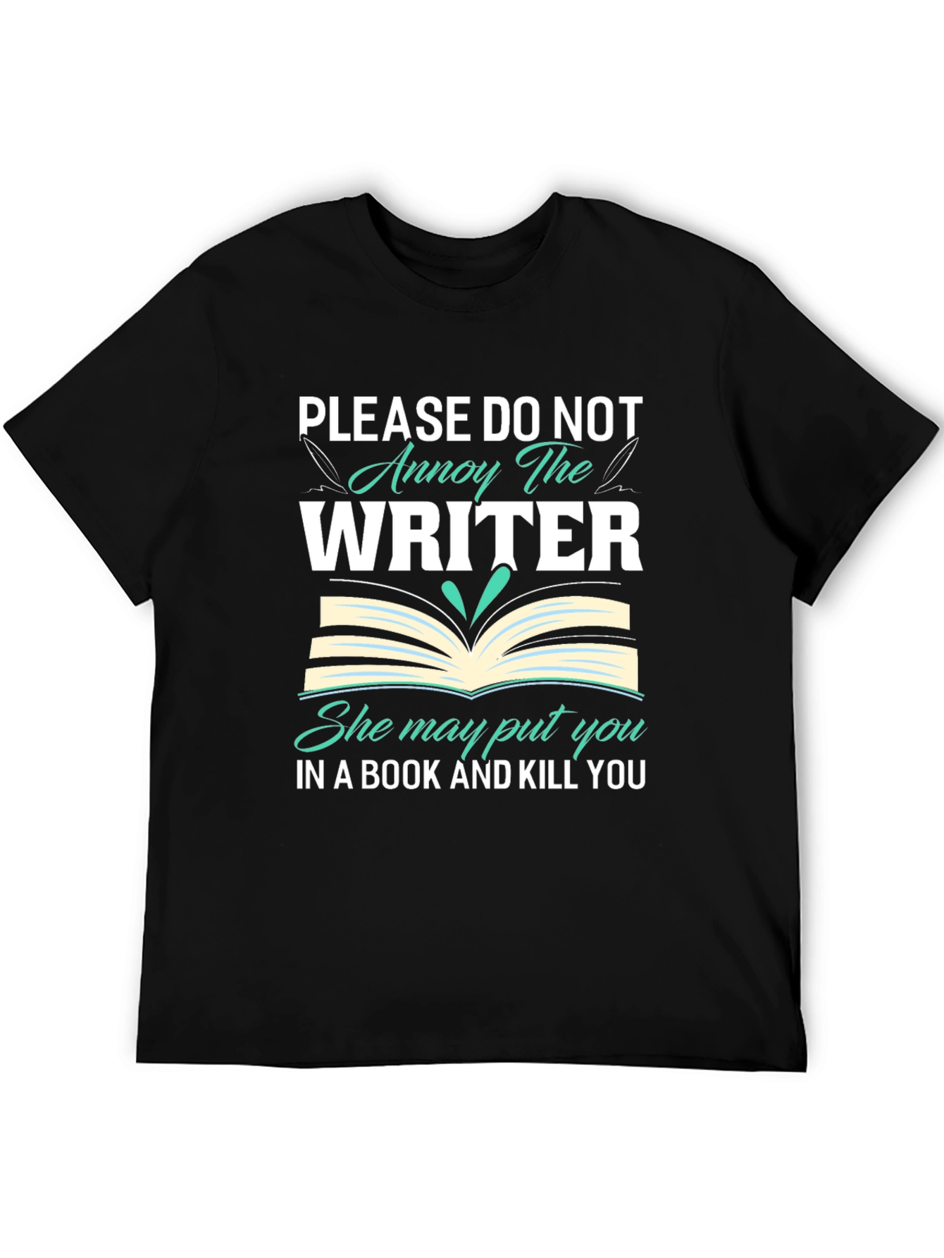 Annoy the Writer T-Shirt