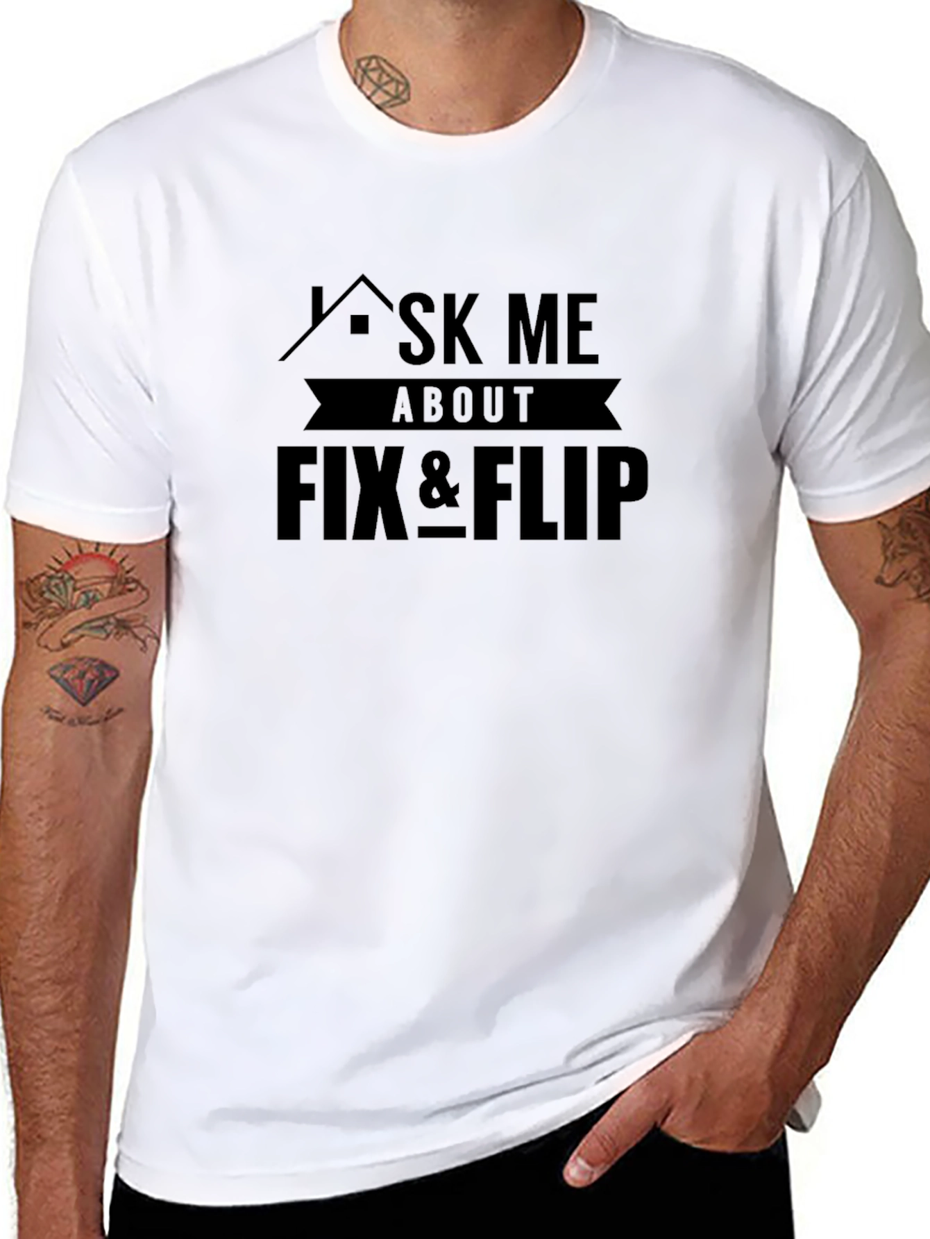 Ask Me About Fix & Flip Graphic Tee