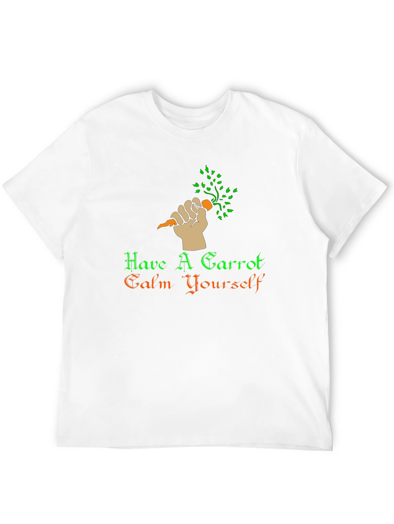 Have A Carrot Calm Yourself T-Shirt
