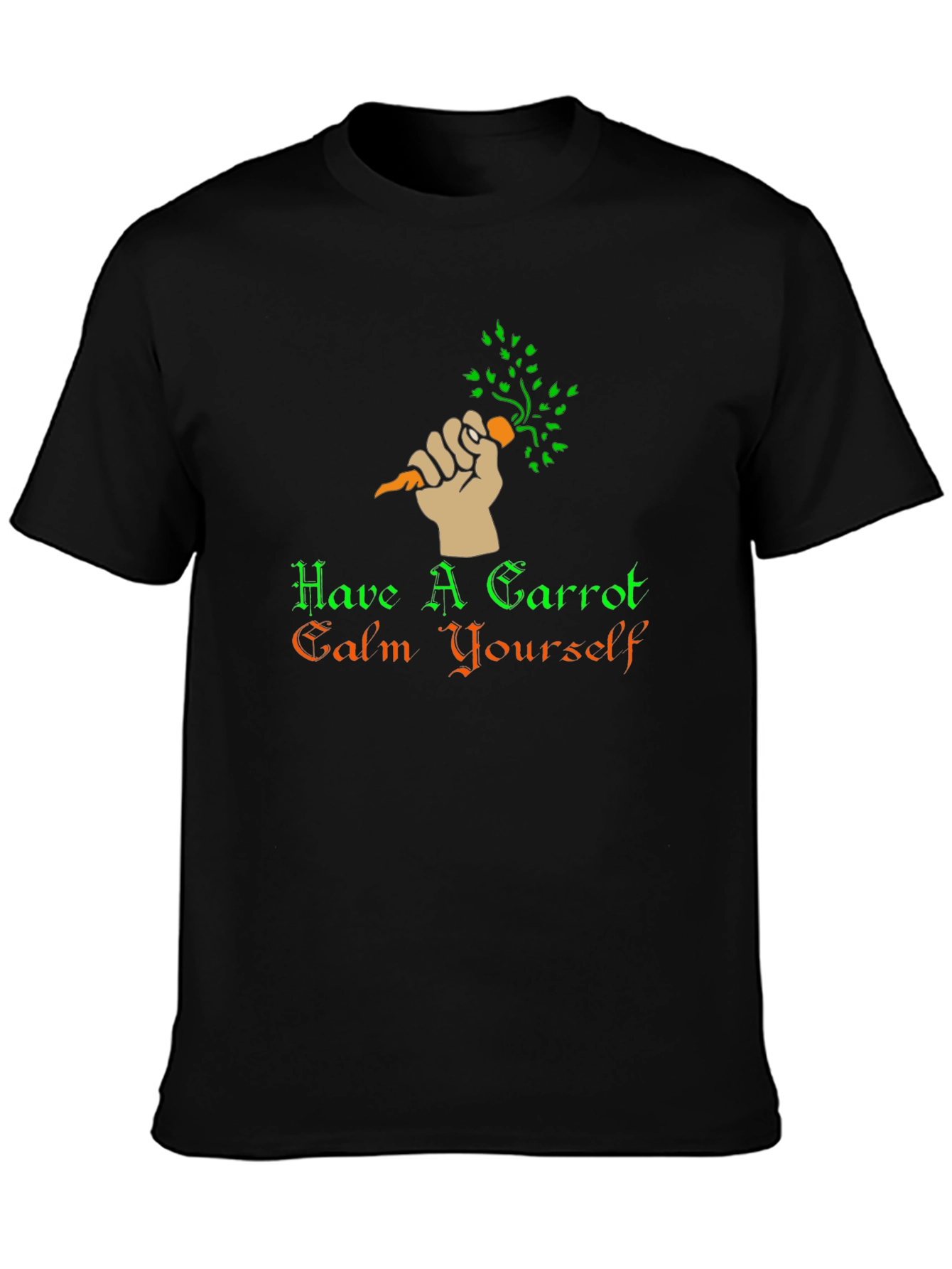 Have A Carrot Calm Yourself T-Shirt
