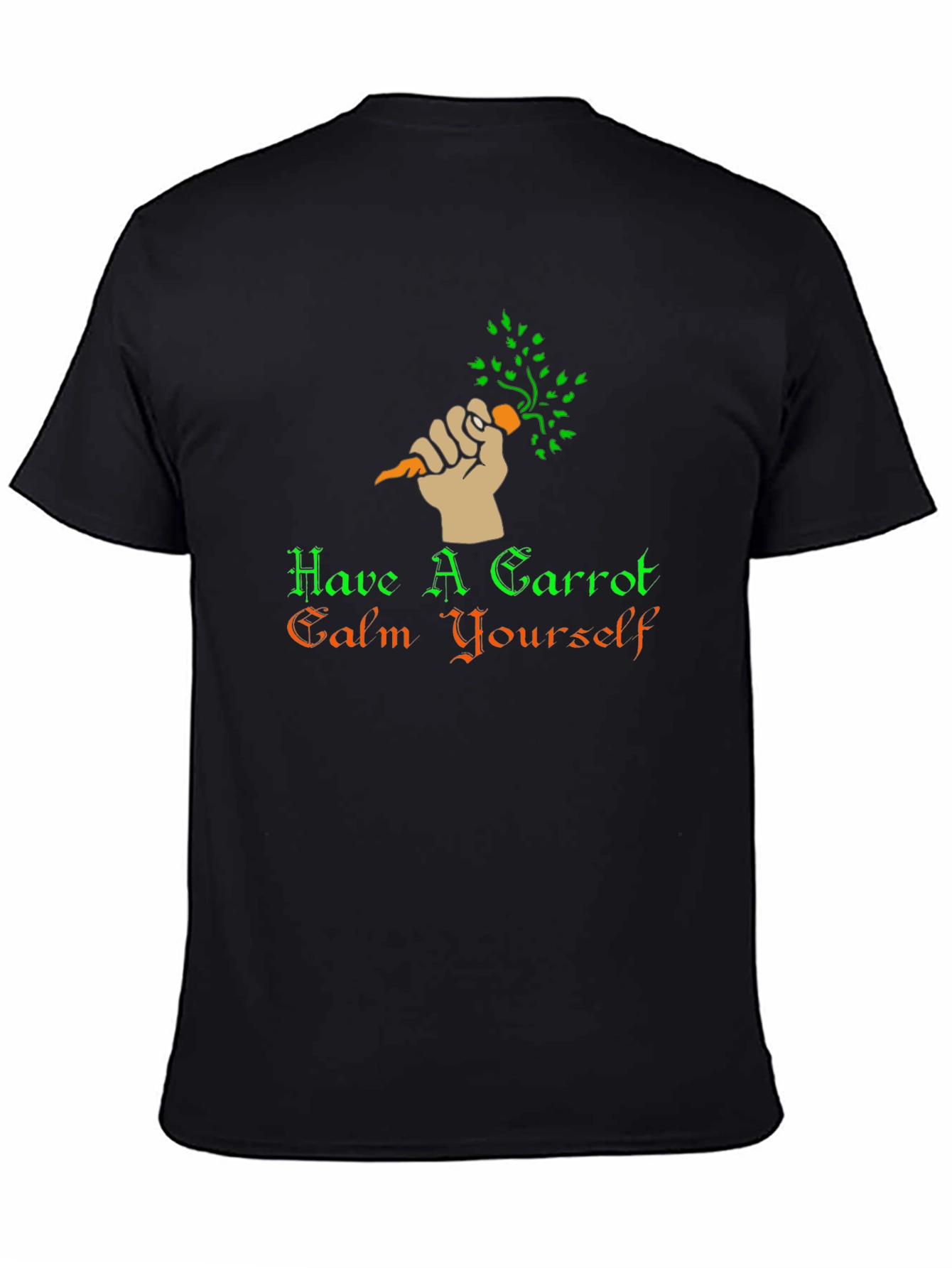 Have A Carrot Calm Yourself T-Shirt