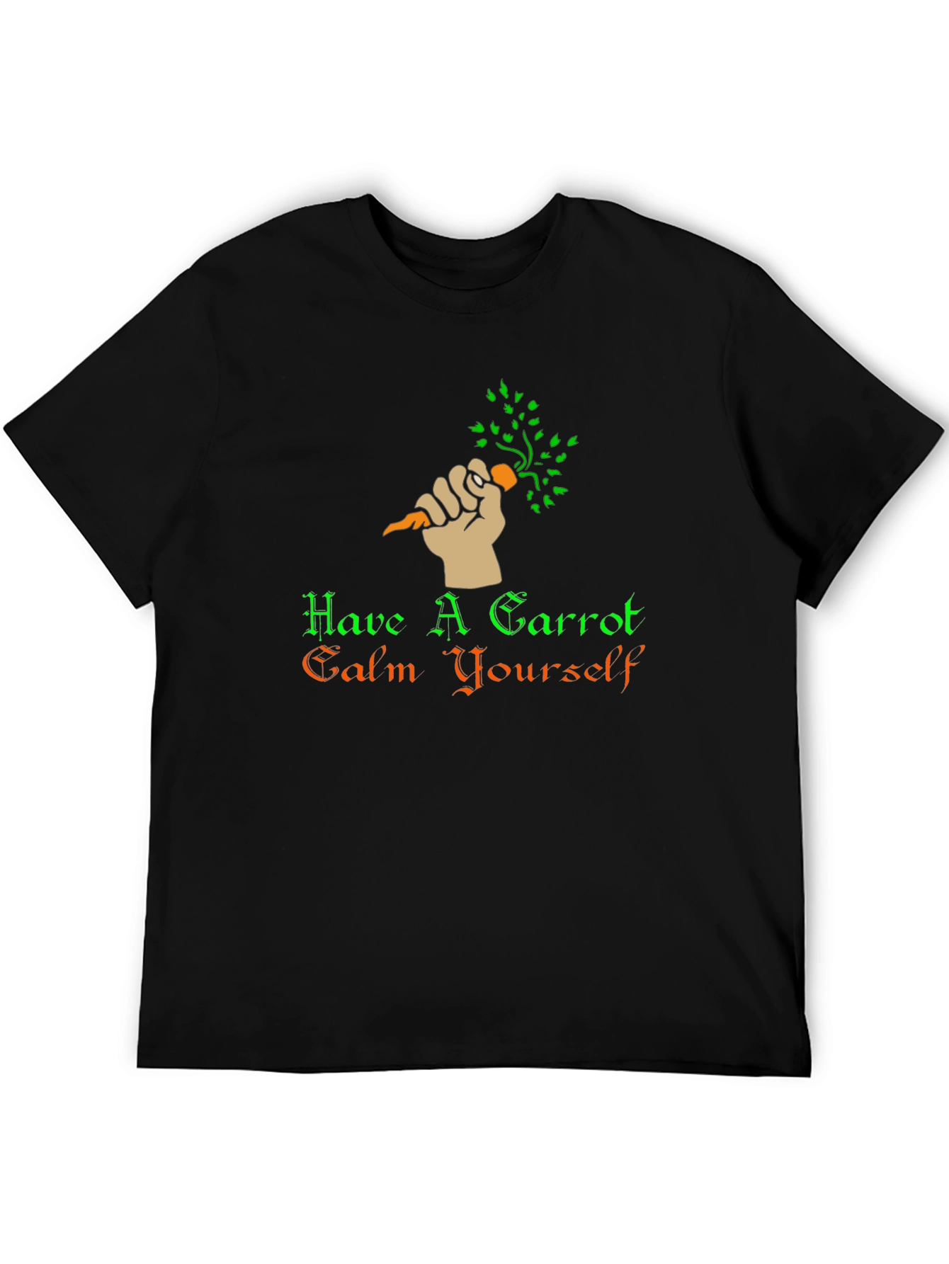 Have A Carrot Calm Yourself T-Shirt