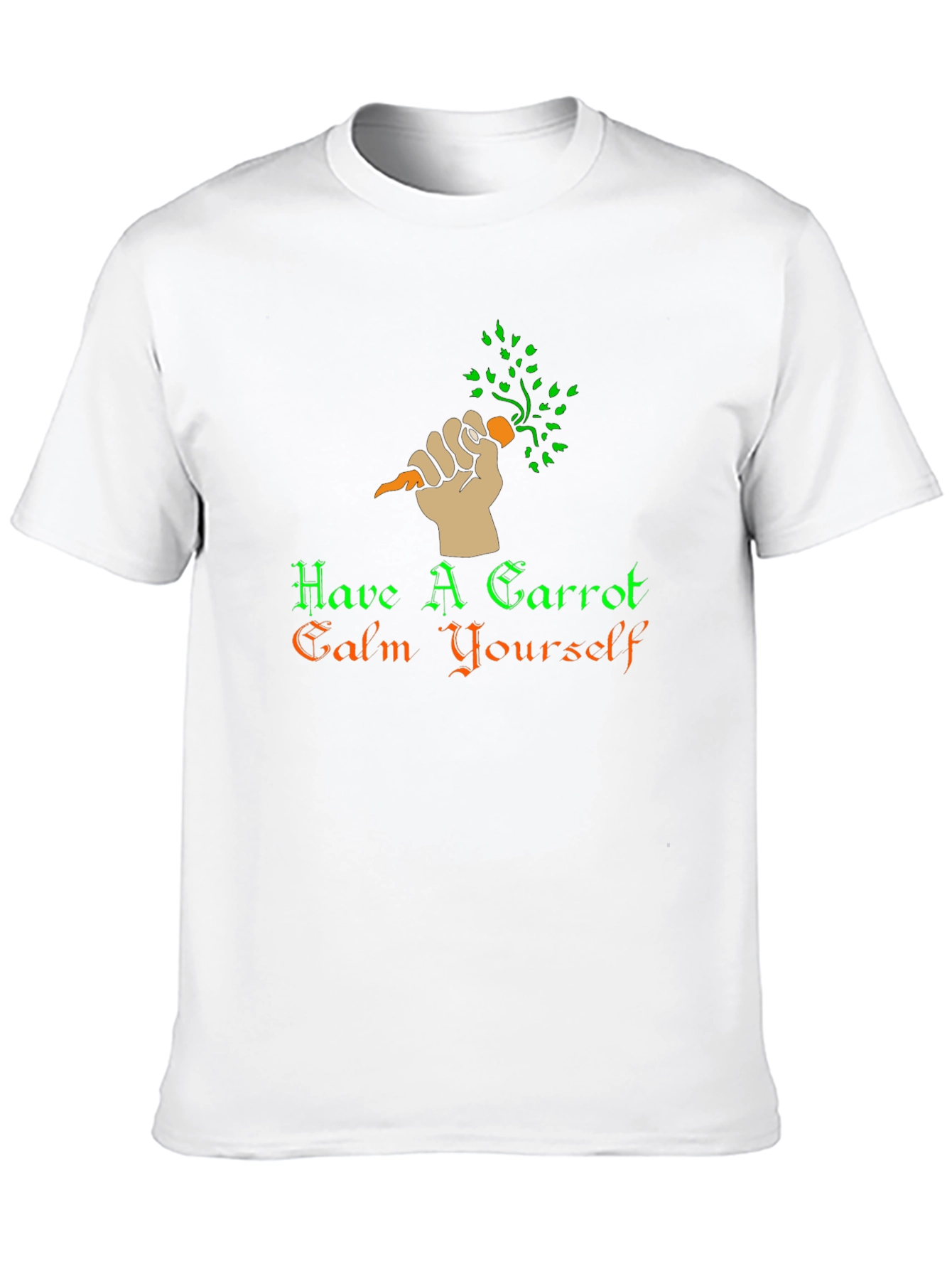 Have A Carrot Calm Yourself T-Shirt