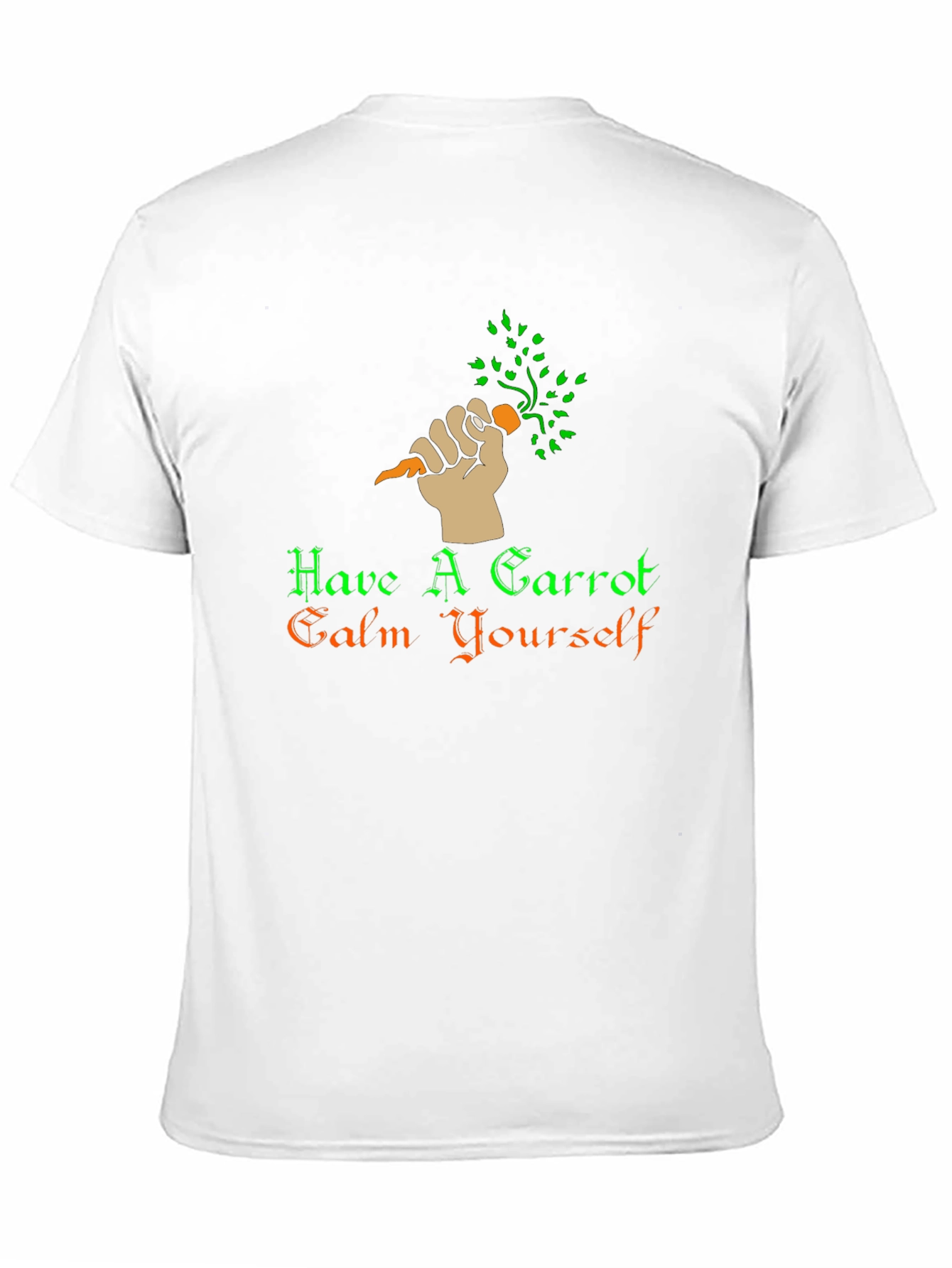 Have A Carrot Calm Yourself T-Shirt