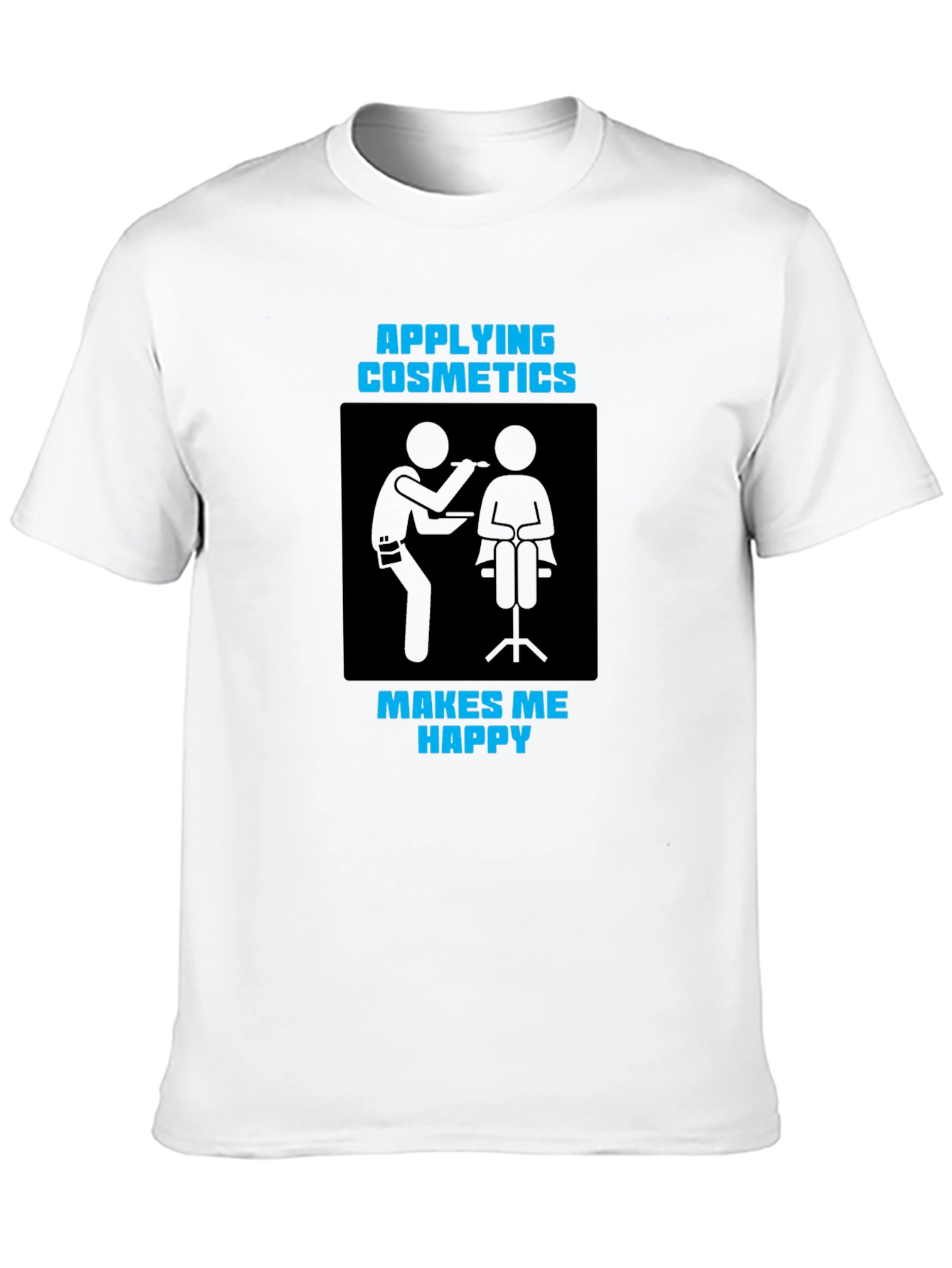 Applying Cosmetics Makes Me Happy Black T-Shirt
