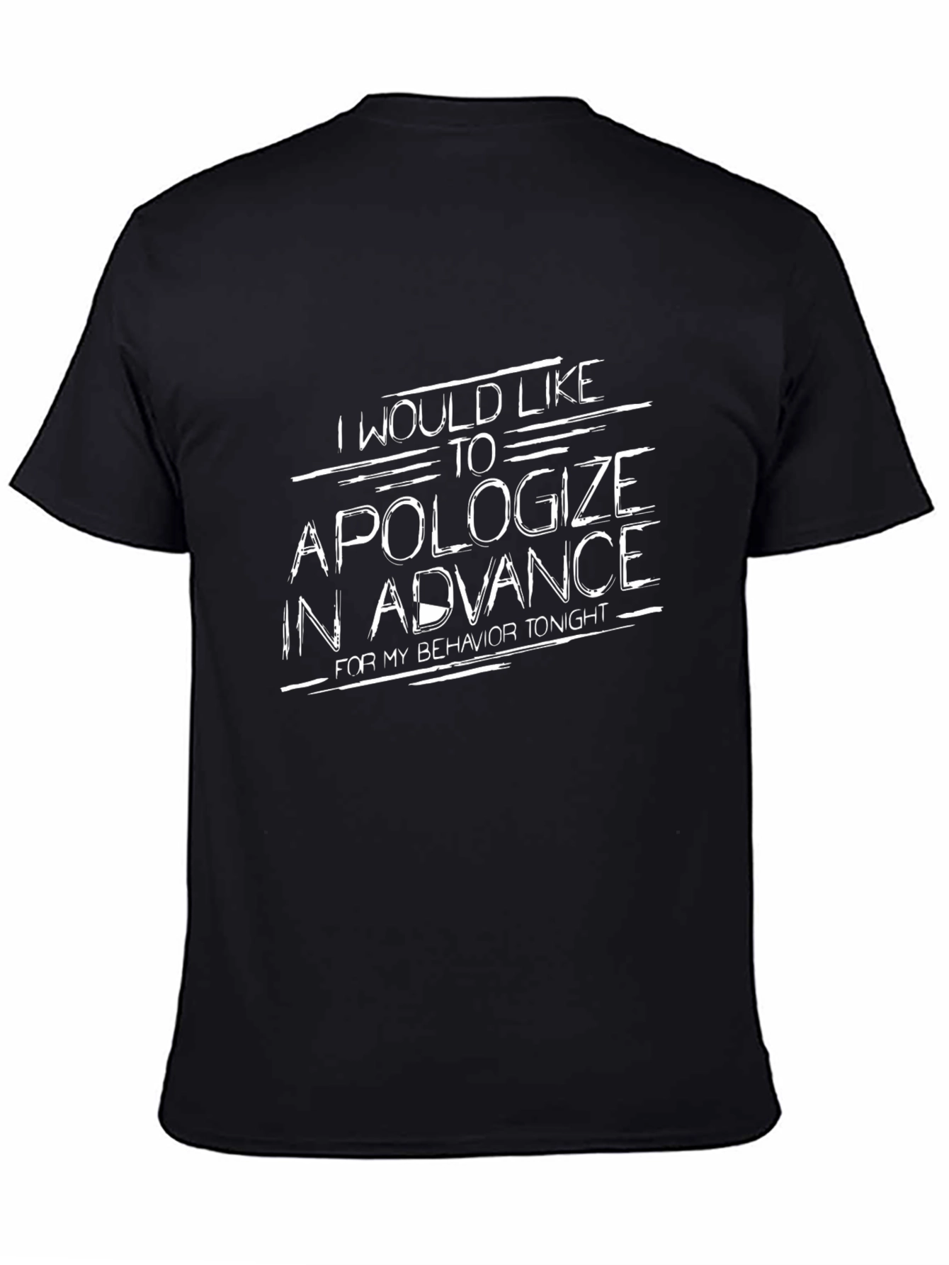Apology Humor Tee - Party Funny Statement Shirt
