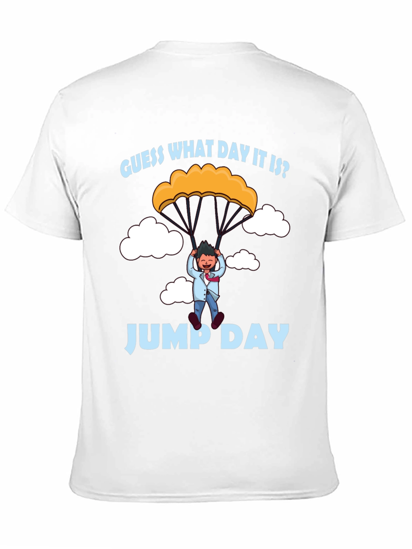 Guess What Day It Is? Jump Day T-Shirt
