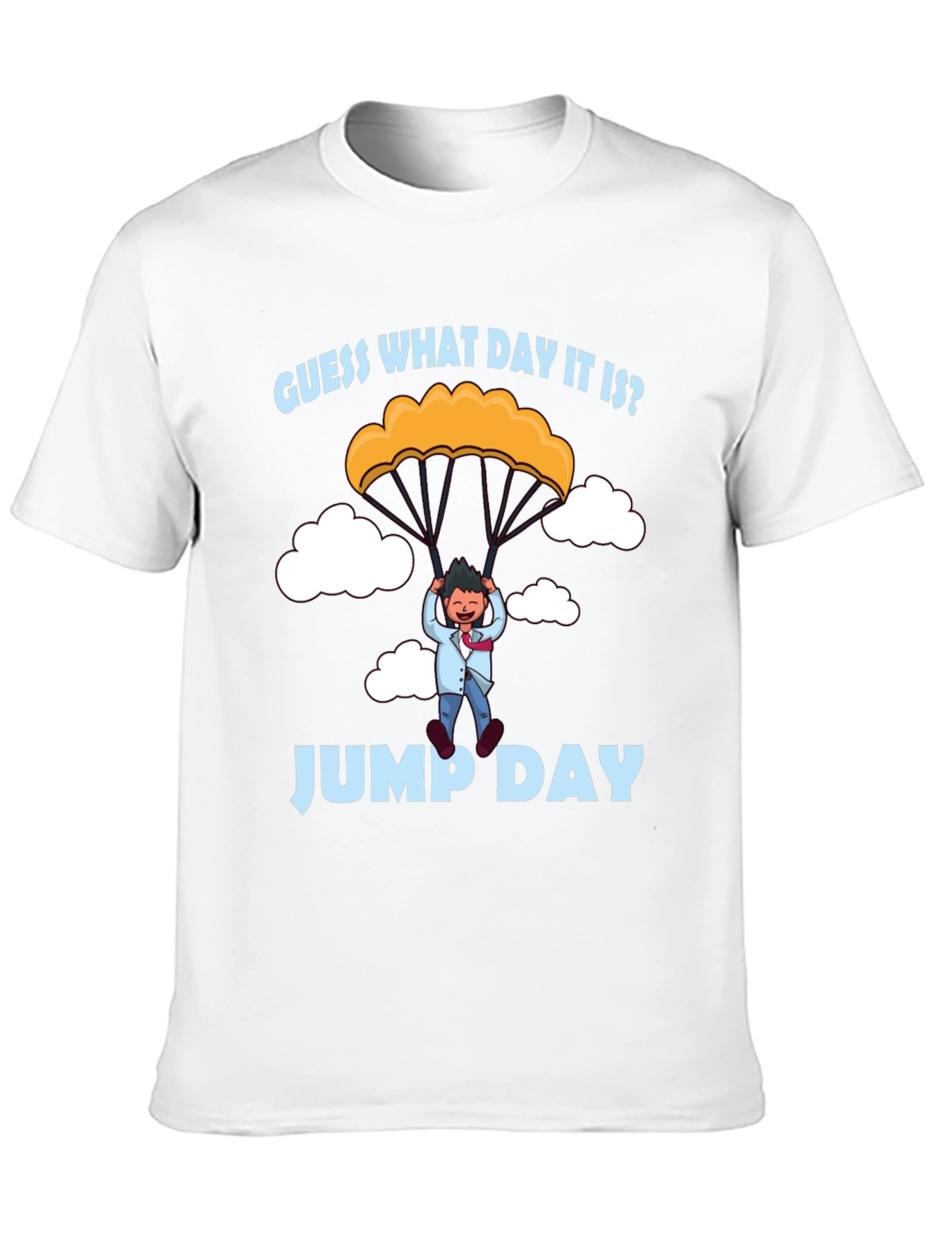 Guess What Day It Is? Jump Day T-Shirt