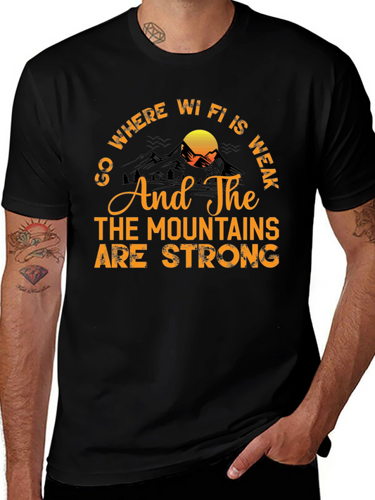 Go Where Wi-Fi is Weak T-Shirt