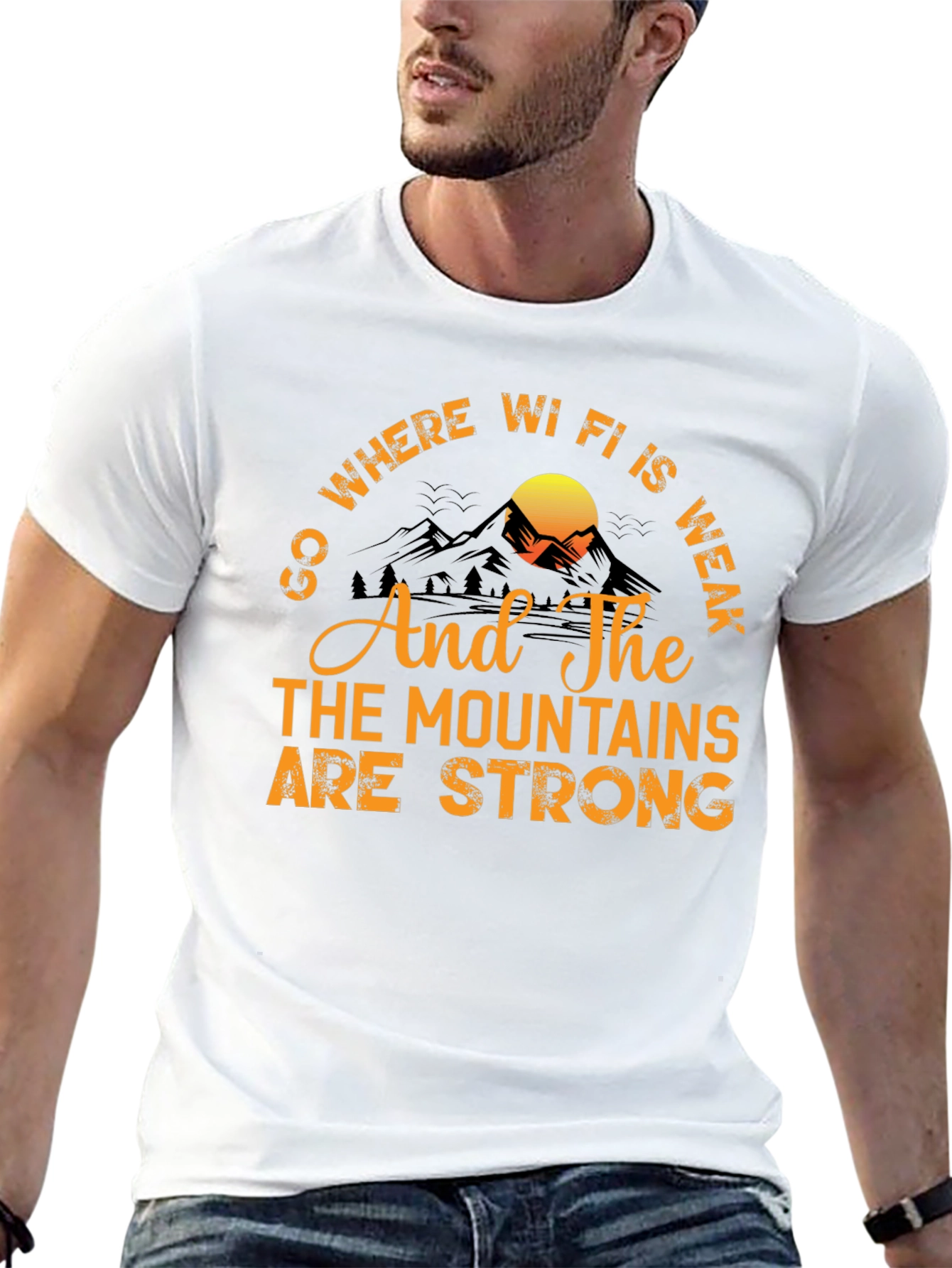 Go Where Wi-Fi is Weak T-Shirt
