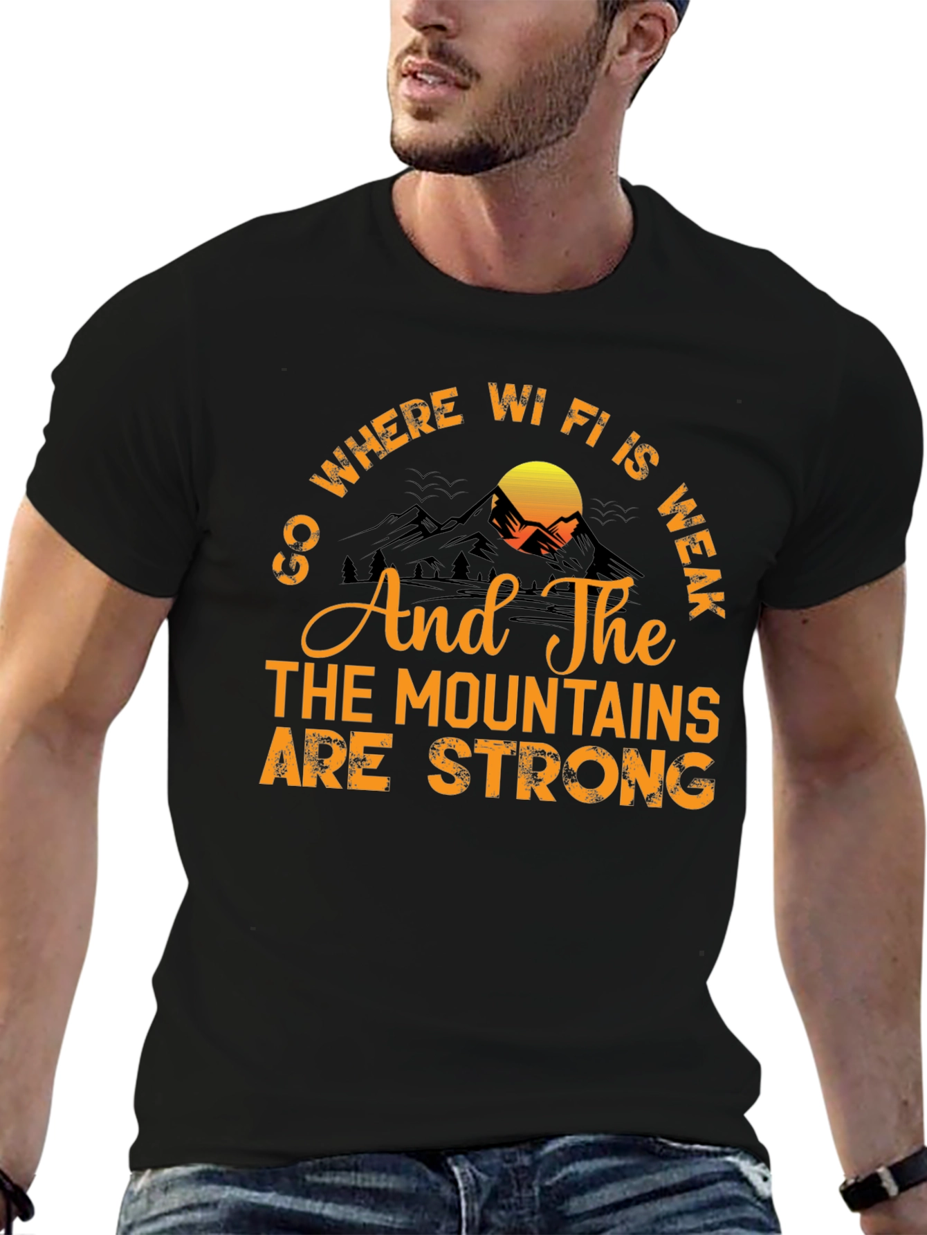 Go Where Wi-Fi is Weak T-Shirt