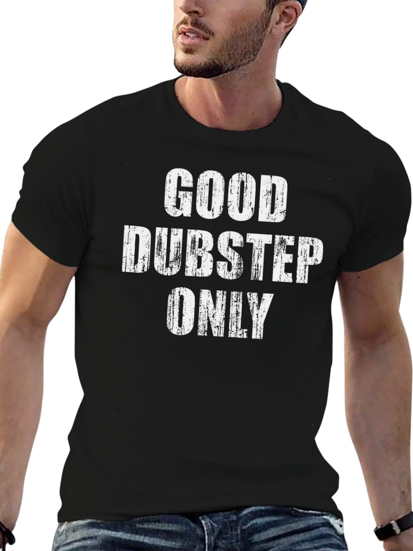 Good Dubstep Only Black Graphic T-Shirt