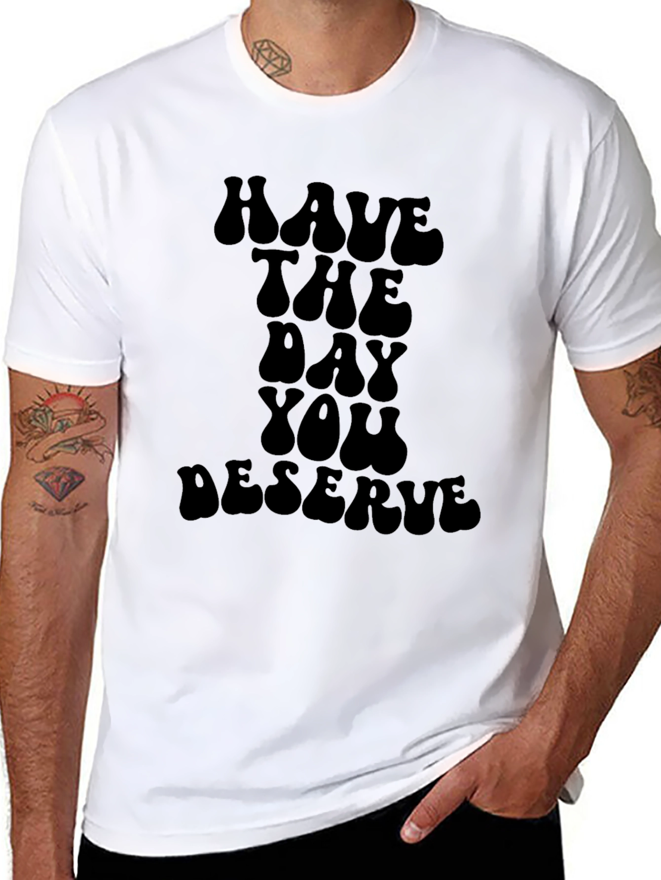Have The Day You Deserve Black Graphic Tee