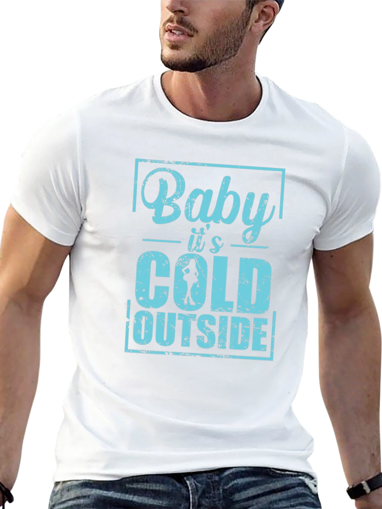 Baby Its Cold Outside Mens T-Shirt
