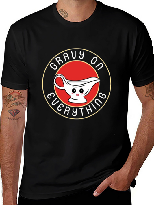 Gravy On Everything T-Shirt - Funny Foodie Tee