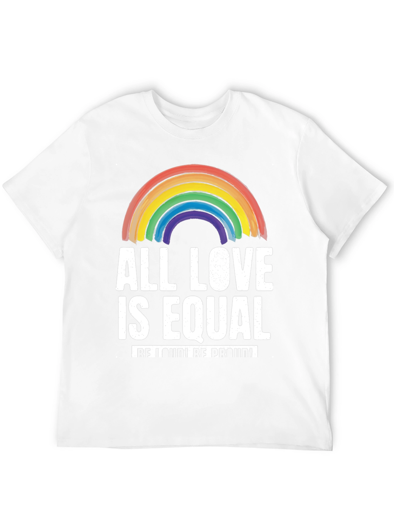 All Love is Equal Rainbow Pride T-Shirt