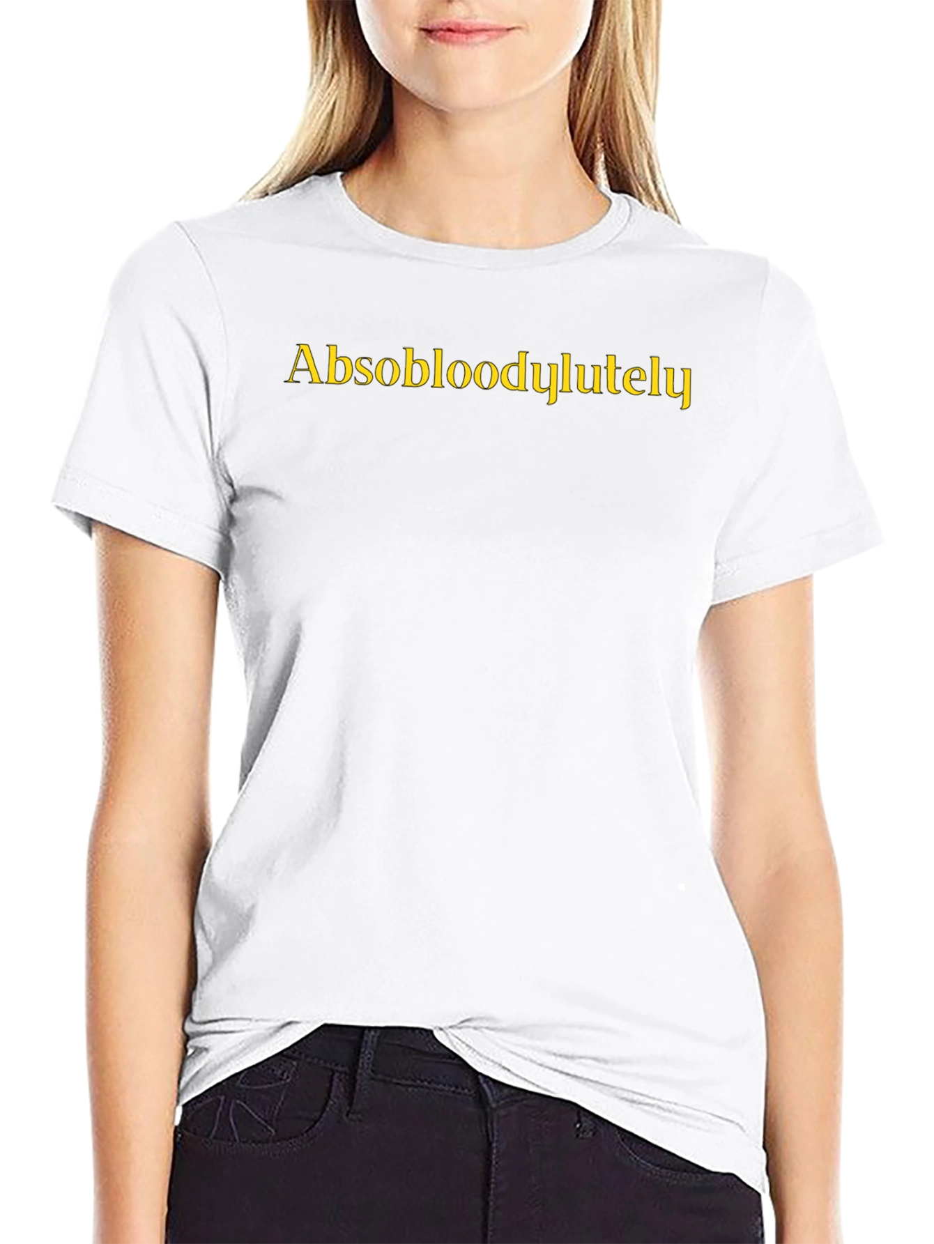 Absobloodylutely Funny Slogan T-Shirt