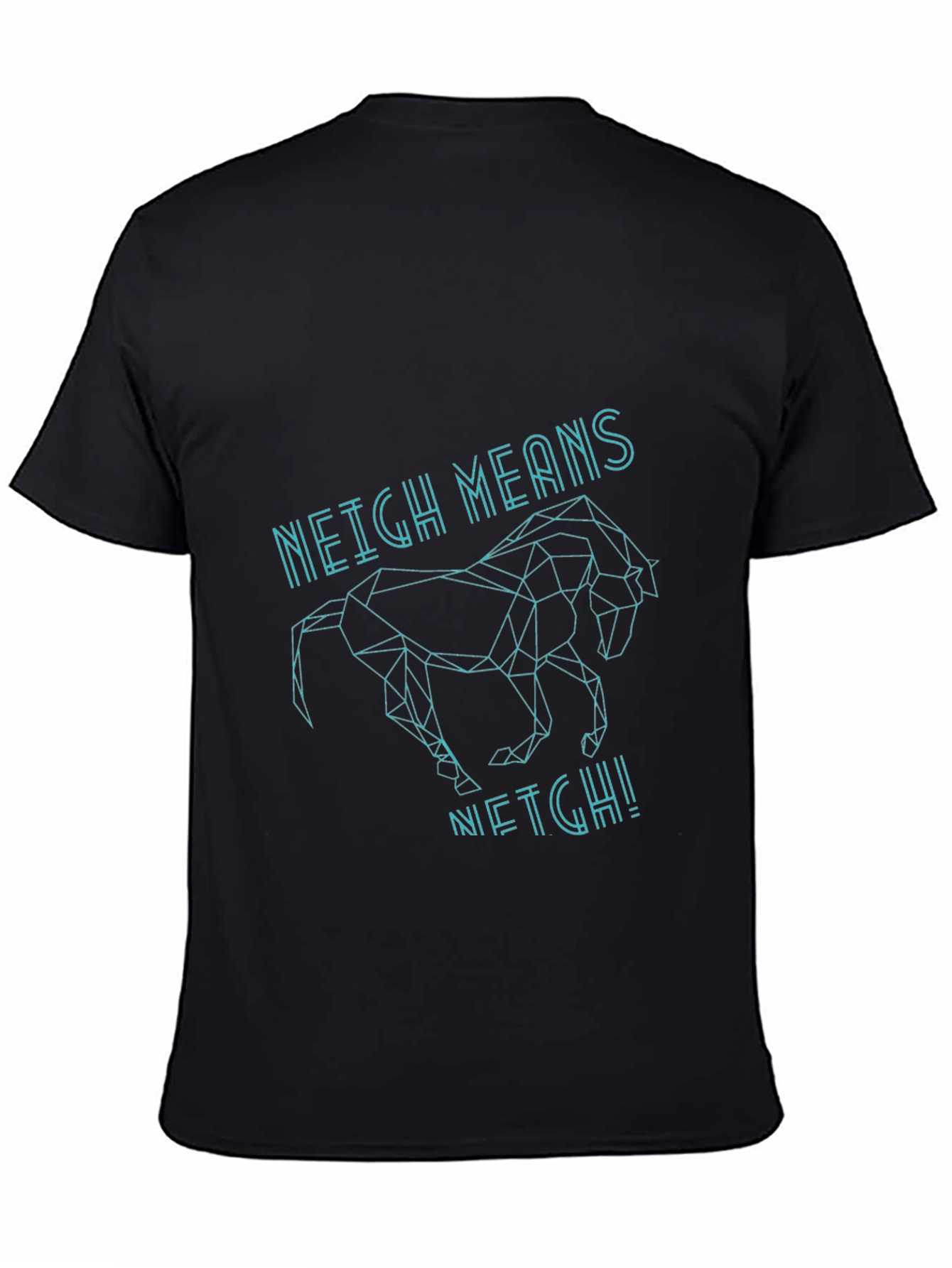 Geometric Horse T-Shirt - Neight Means Neigh!