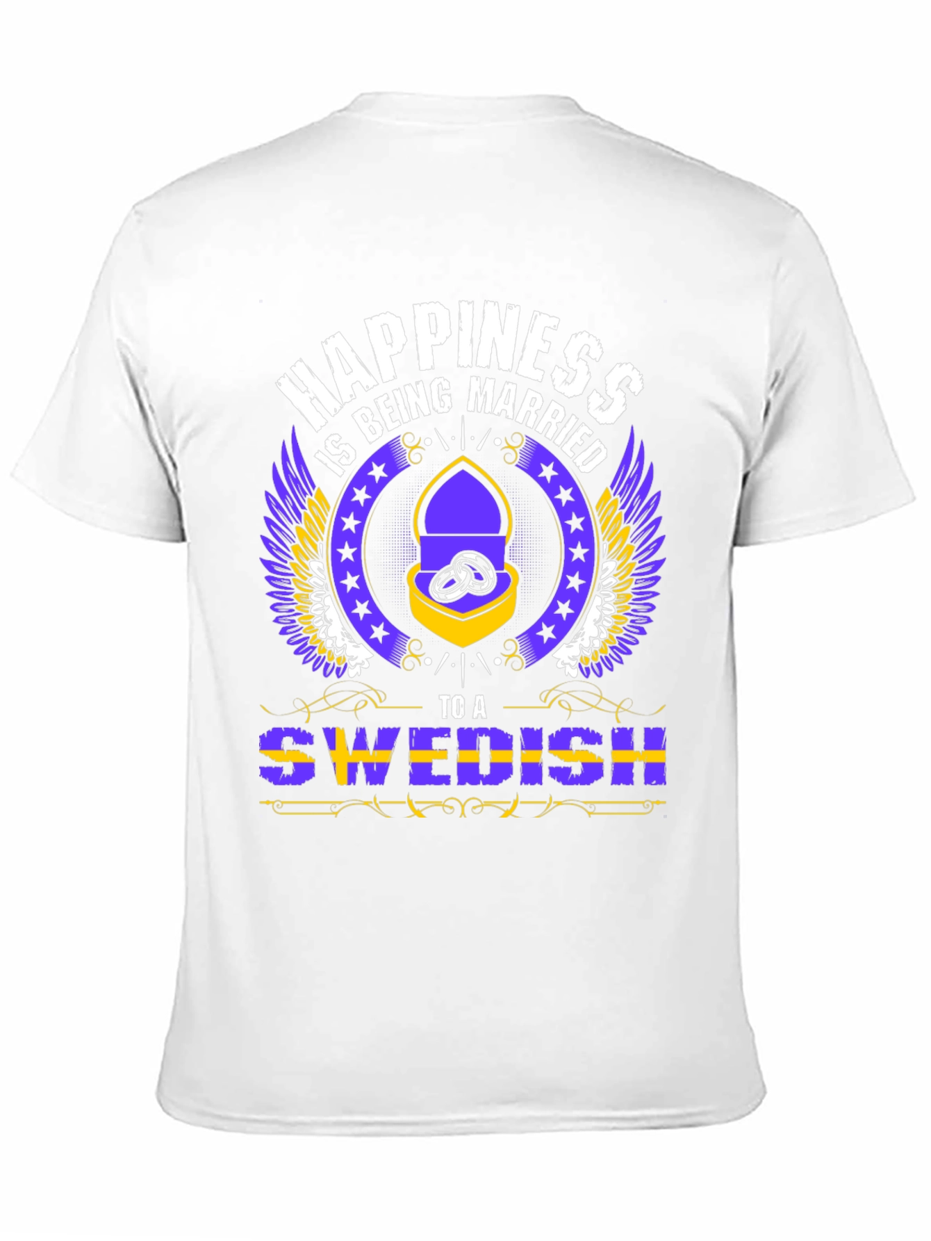 Happiness is Being Married to a Swedish T-Shirt