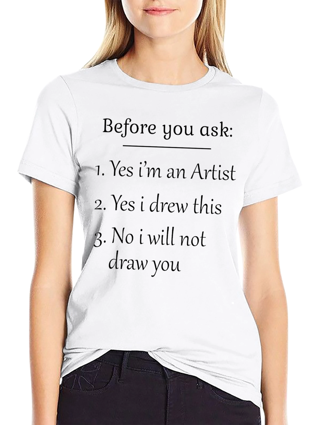 Artist Statement T-Shirt - Read Before Asking