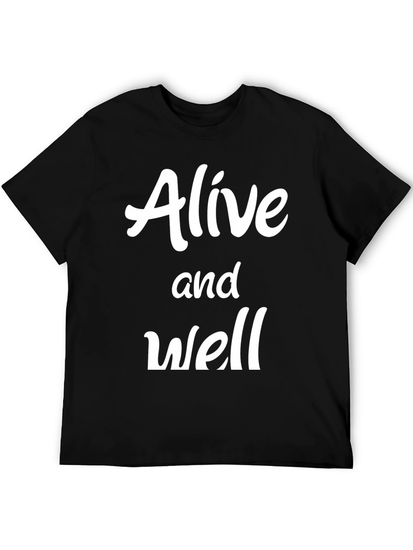 Alive and Well Graphic T-Shirt - Stylish Comfort