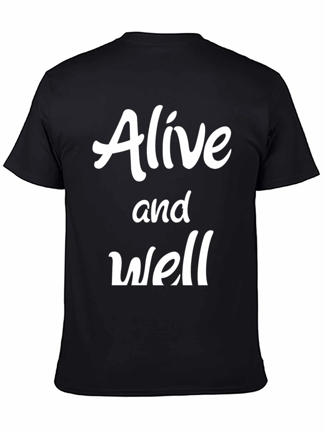 Alive and Well Graphic T-Shirt - Stylish Comfort