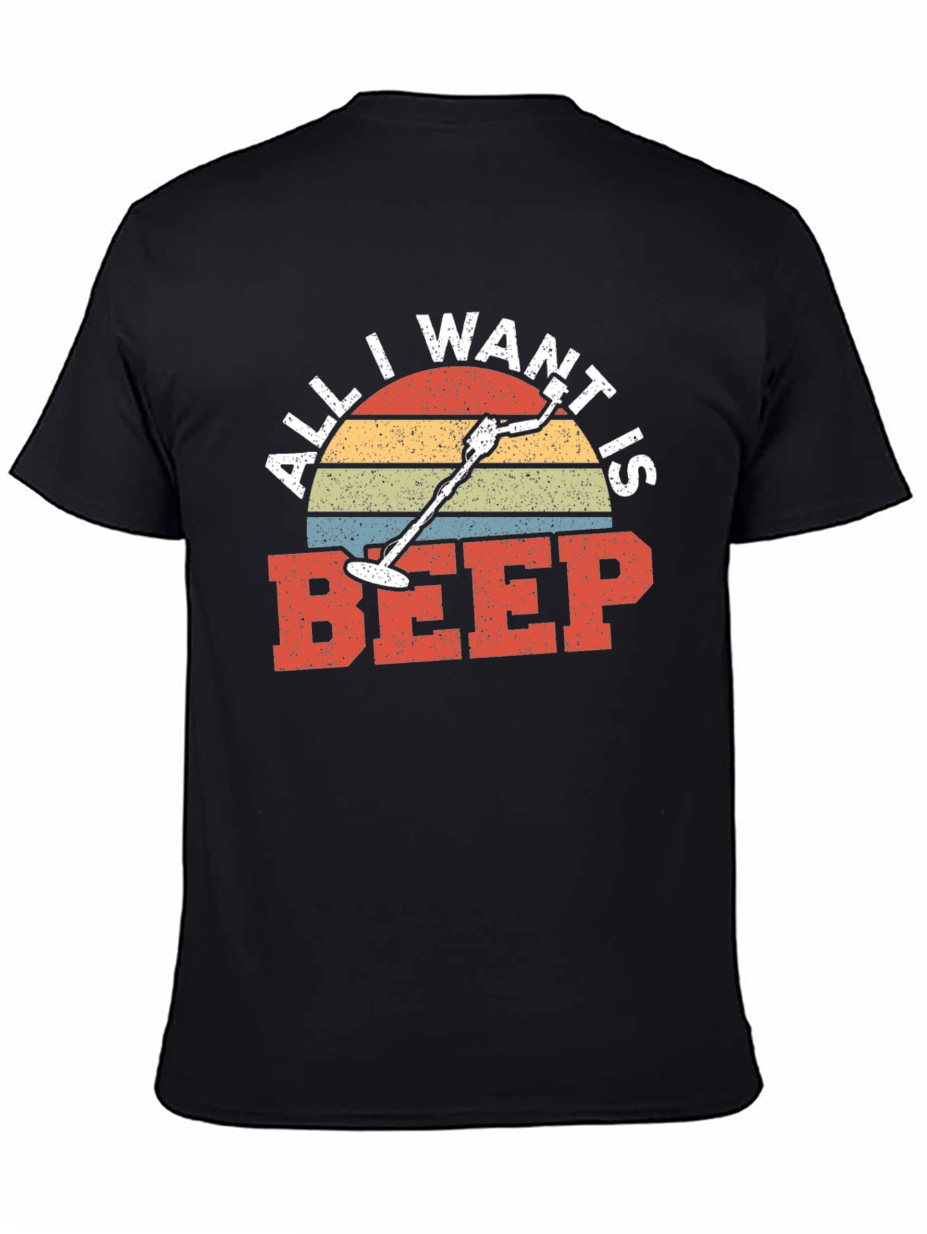 All I Want Is Beep Detector T-Shirt