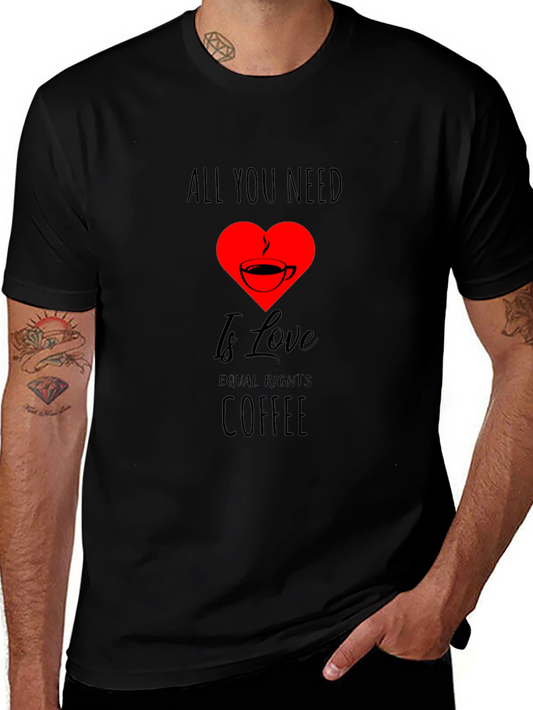 All You Need is Love & Coffee Graphic Tee