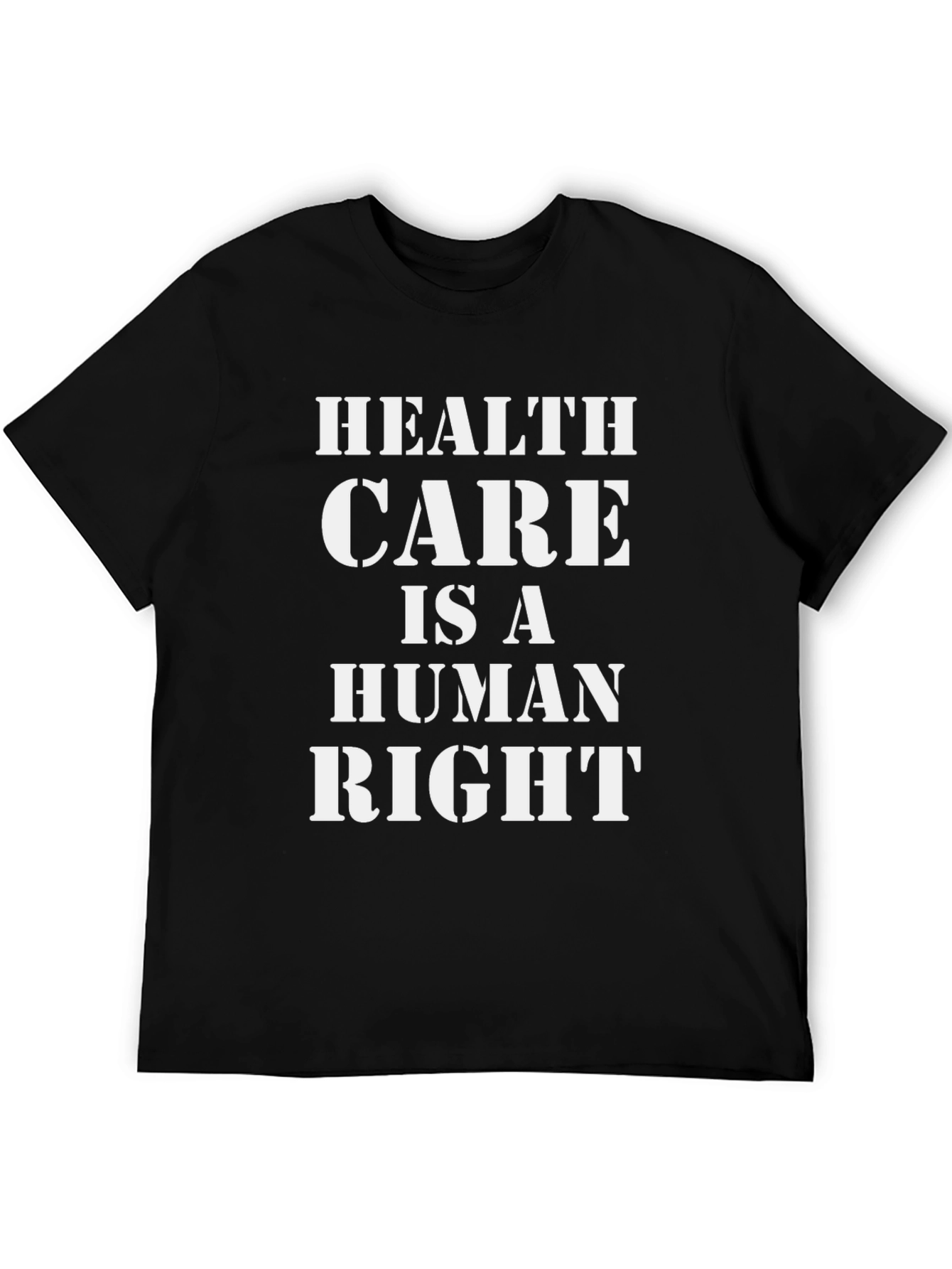 Health Care is a Human Right Graphic Tee