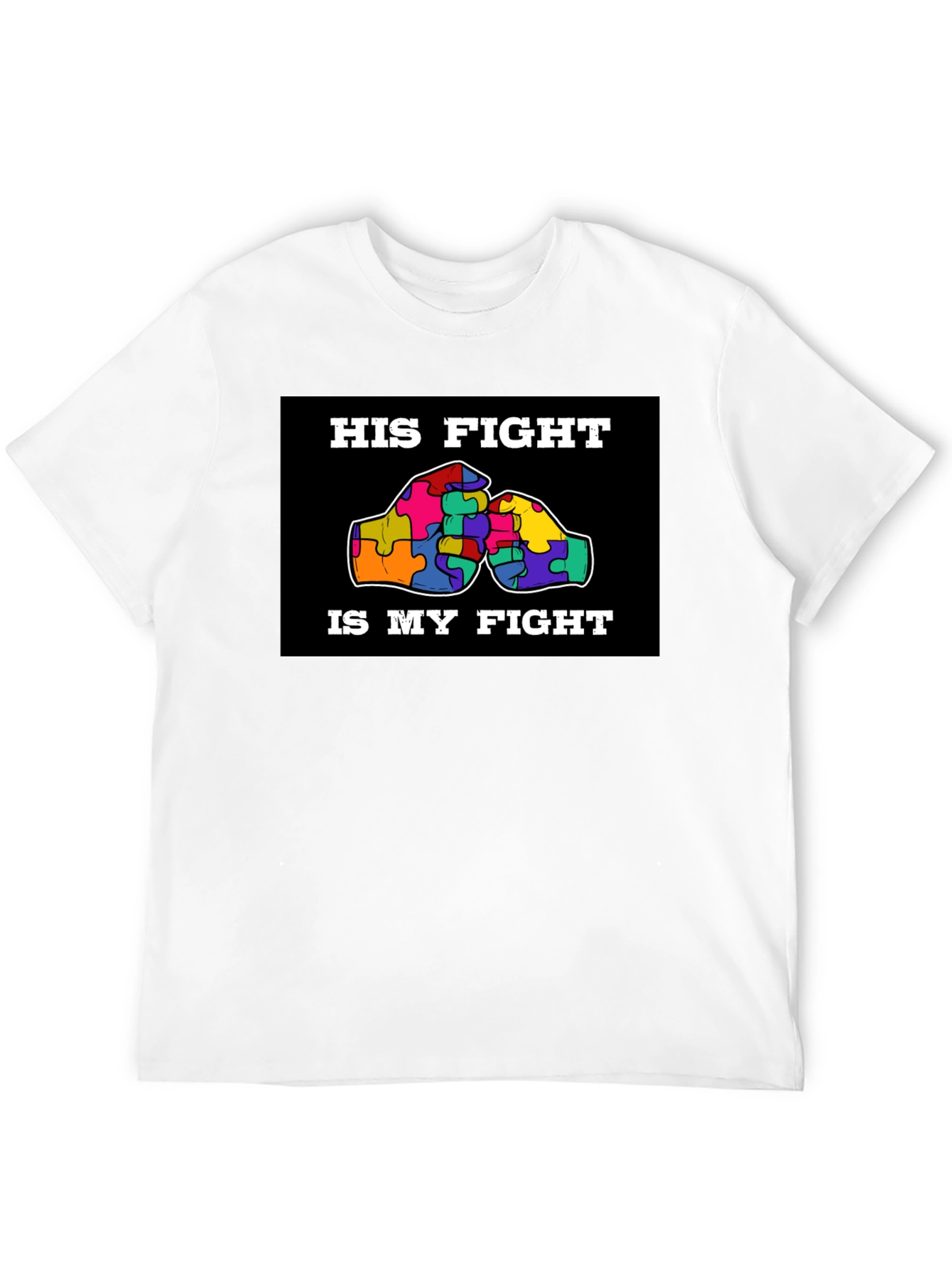 Autism Awareness: His Fight Is My Fight T-Shirt