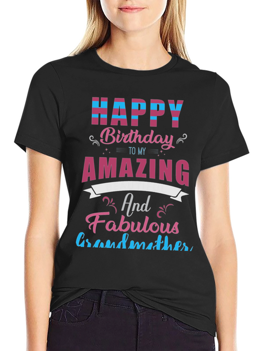 Happy Birthday Amazing Grandmother T-Shirt