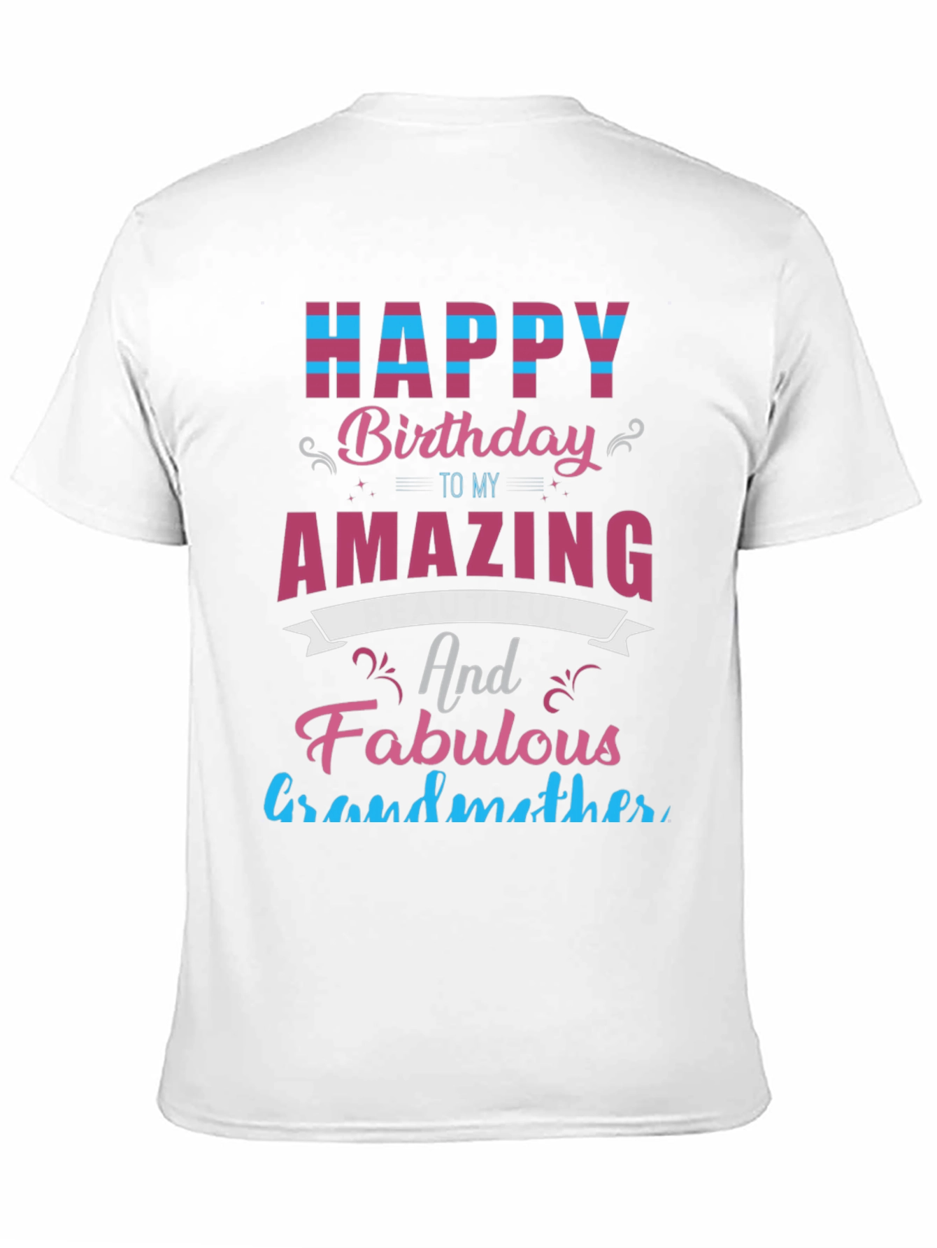 Happy Birthday Amazing Grandmother T-Shirt