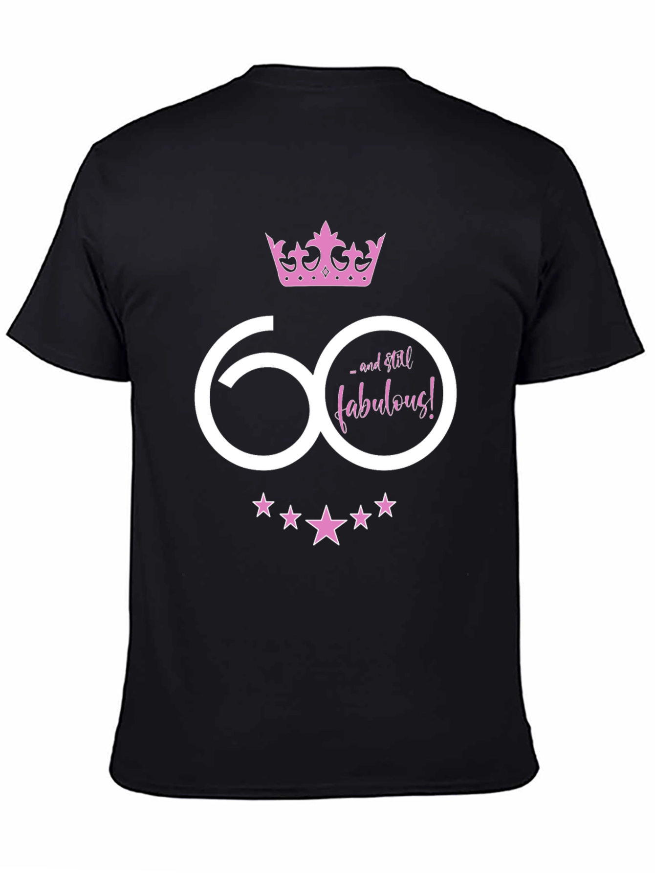 60 and Still Fabulous Birthday Graphic Tee