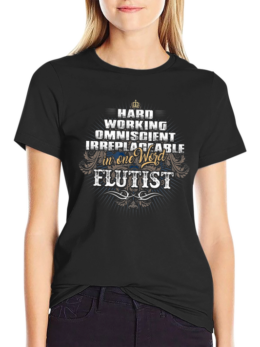 Hard Working Flutist T-Shirt - One Word Tee