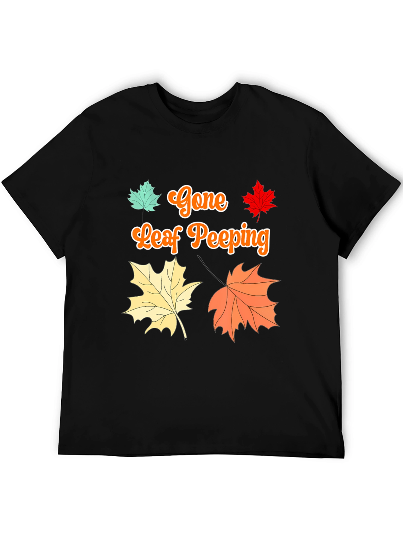 Gone Leaf Peeping T-Shirt Fall Autumn