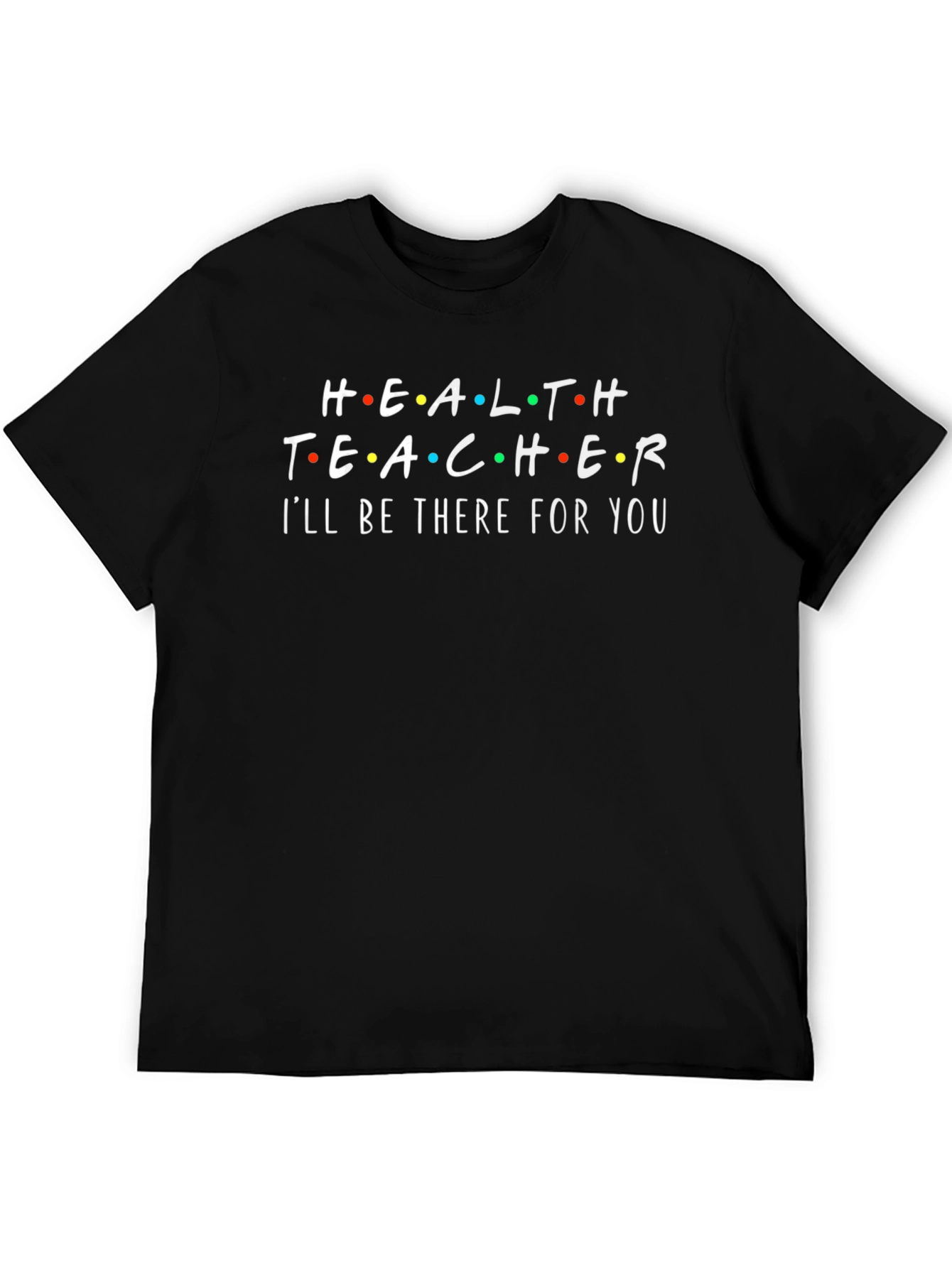 Health Teacher Friends T-Shirt