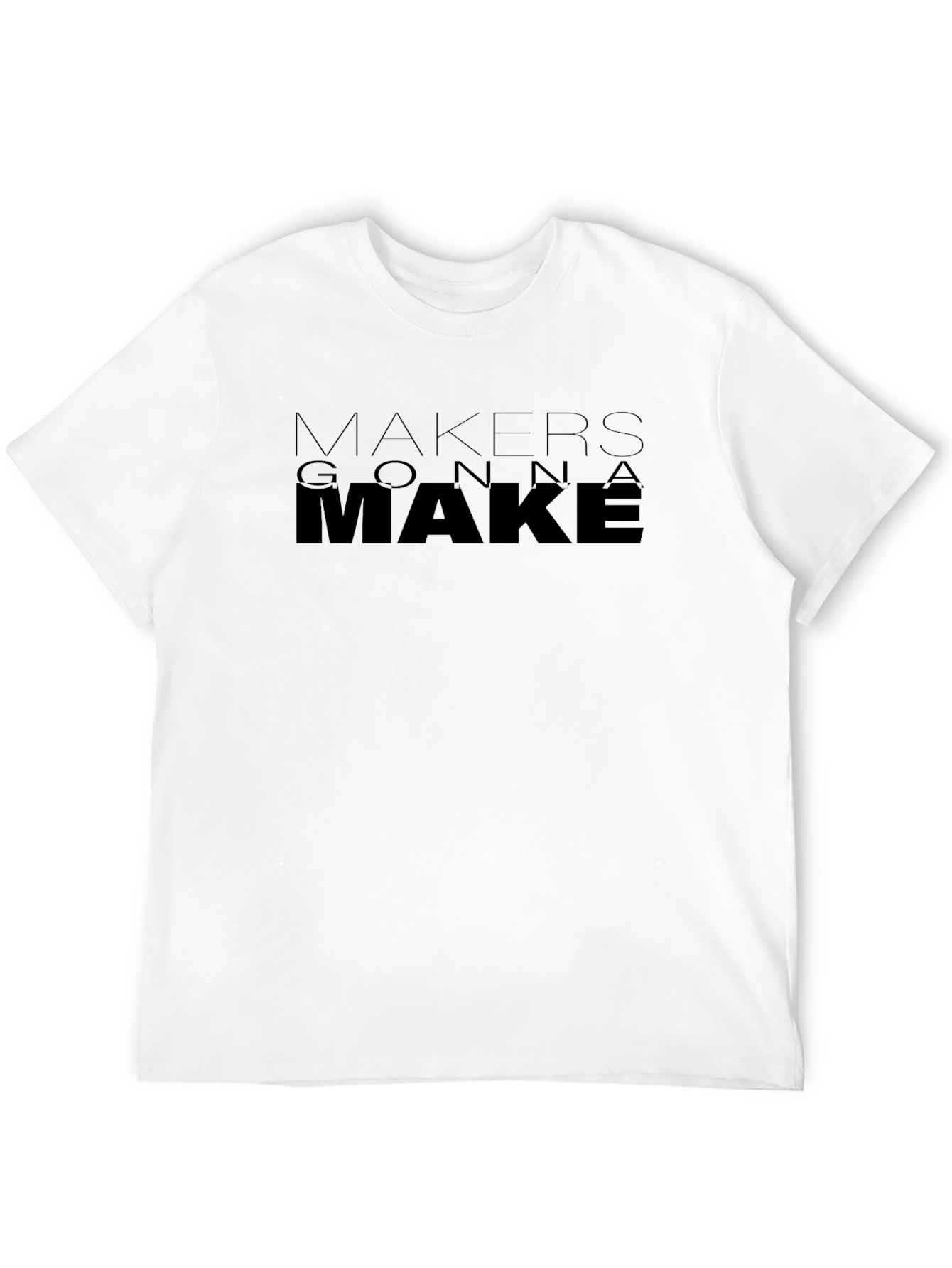 Makers Gonna Make Black Graphic Tee