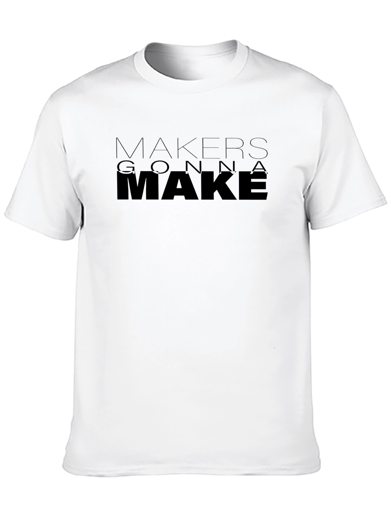 Makers Gonna Make Black Graphic Tee