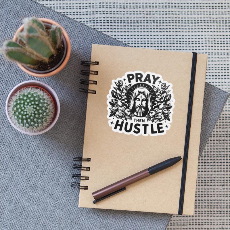 Pray then Hustle