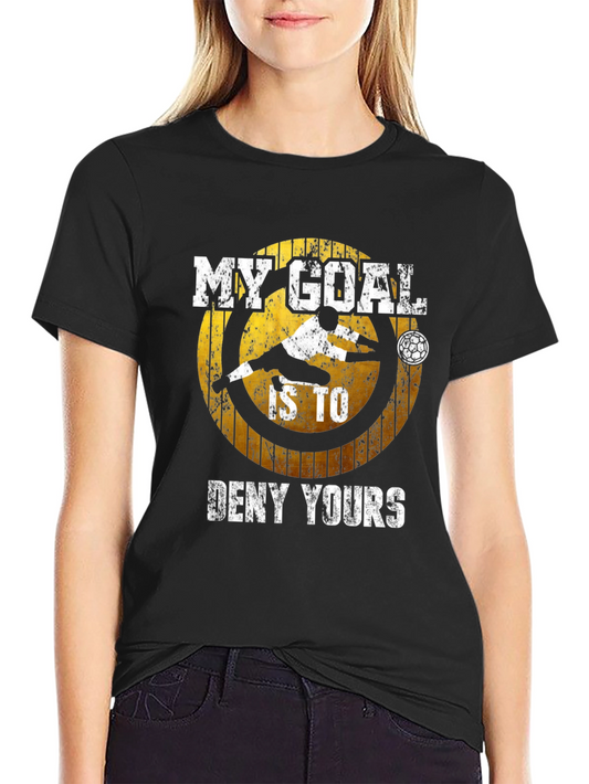 Goalie Graphic Tee - My Goal Is To Deny Yours
