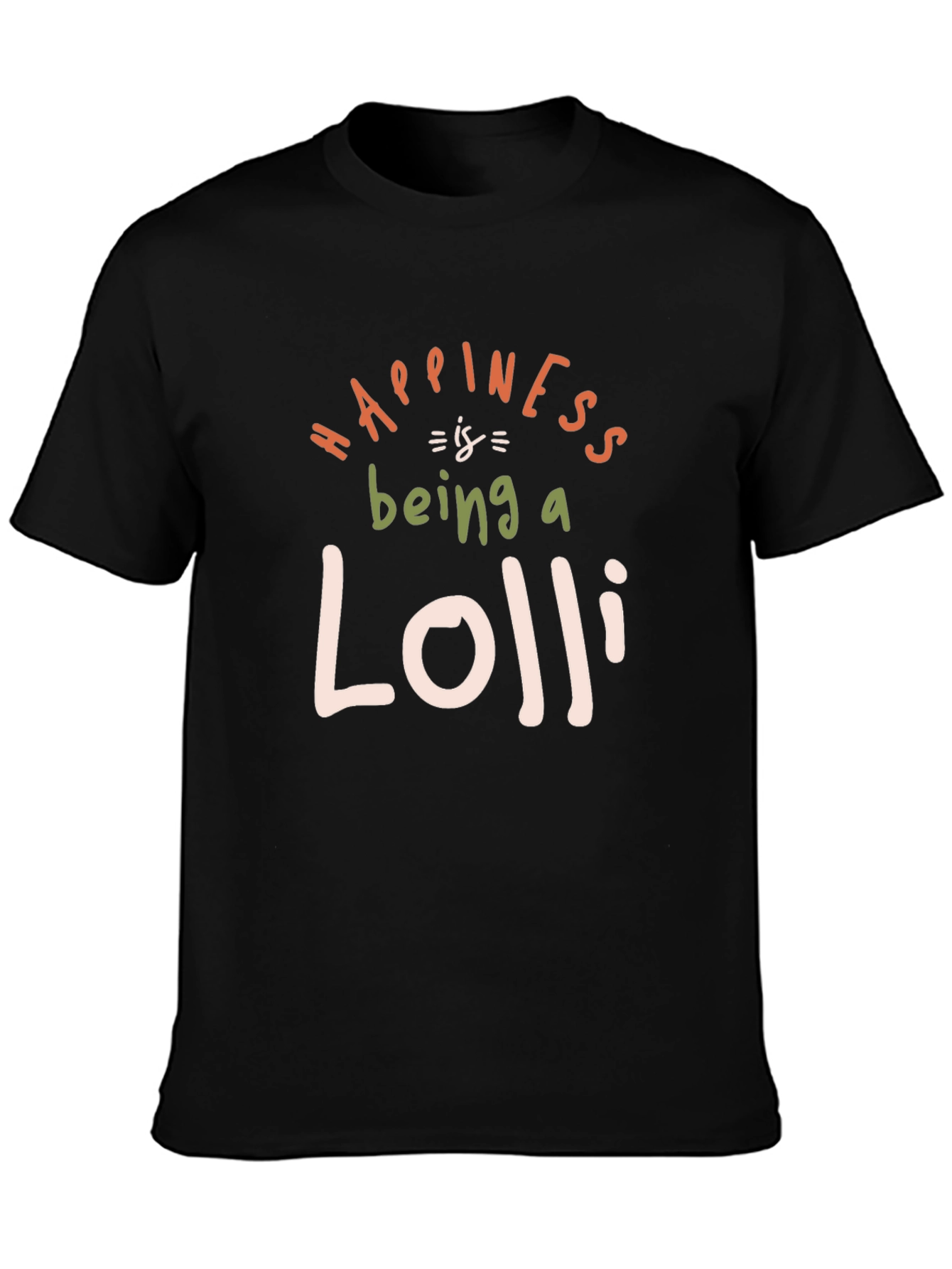Happiness is Being a Lolli T-Shirt